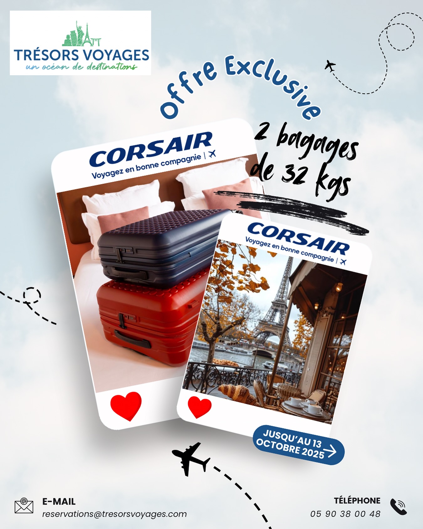 ✈️ Offre exclusive avec Corsair 🌍
Préparez vos valises et partez l’esprit léger 🧳
👉 2 bagages de 32 kg pour encore plus de souvenirs à rapporter ! ✨