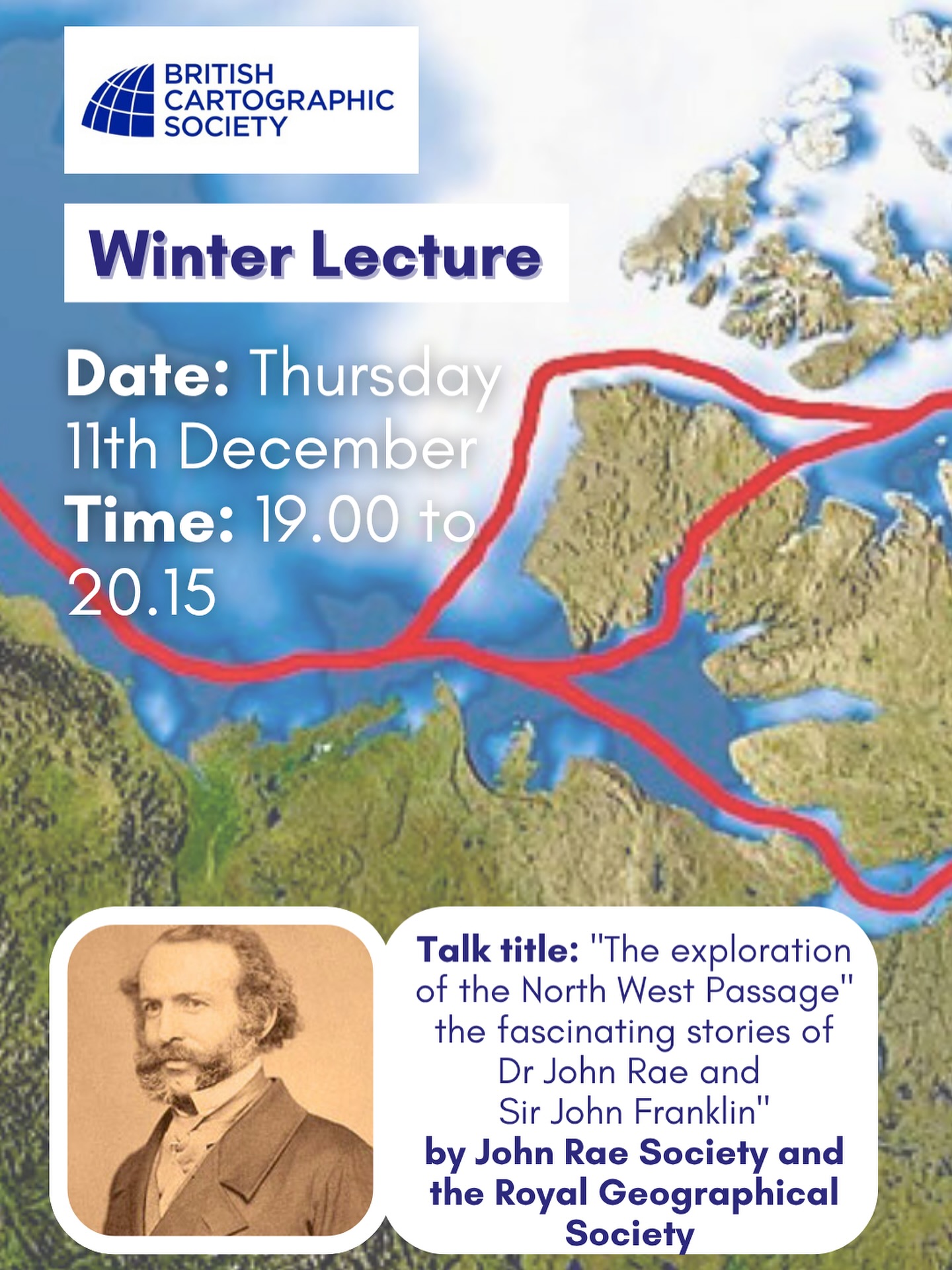 Please save the date for our 2025 Winter Lecture!!
Thursday 11th December, 7 PM to 8:15 PM online
Talk title: “The exploration of the North West Passage” the fascinating stories of Dr John Rae and Sir John Franklin
Speakers: Fiona Gould, Membership Secretary and Trustee of the John Rae Society and Eugene Rae, Principal Librarian, Royal Geographical Society.
Further details and how to register to follow.
