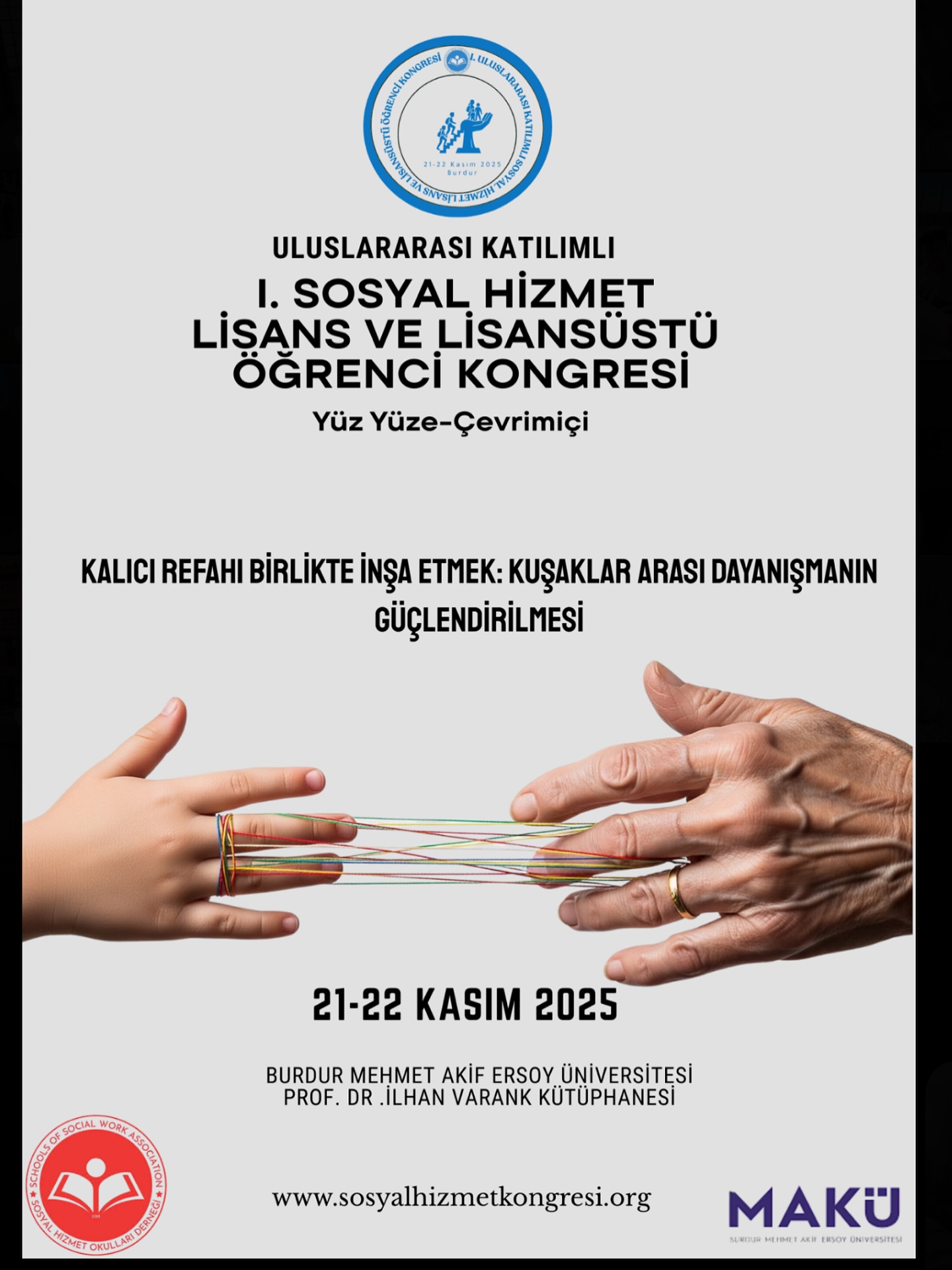 1. Uluslararası Katılımlı Sosyal Hizmet Lisans ve Lisansüstü Öğrenci Kongresi’ne Davetlisiniz!
Sosyal Hizmet Okulları Derneği (SHOD) olarak, Burdur Mehmet Akif Ersoy Üniversitesi’nin ev sahipliğinde, 21-22 Kasım 2025 tarihlerinde Burdur’da yüz yüze ve çevirimiçi olarak düzenlenecek olan 1. Uluslararası Katılımlı Sosyal Hizmet Lisans ve Lisansüstü Öğrenci Kongresini siz değerli takipçilerimize duyurmanın ve kongrenin destekleyicisi olmanın heyecanını yaşıyoruz.
Hazırlık sürecinde ve programında yer aldığımız akademik kapsamı ve disiplin temsiliyeti zengin olan kongremize; tüm sosyal hizmet lisans-lisansüstü öğrencilerimizi, kıymetli katkılarıyla bu etkinliğe katılmaya ve süreci hep birlikte zenginleştirmeye davet ediyoruz.🌿