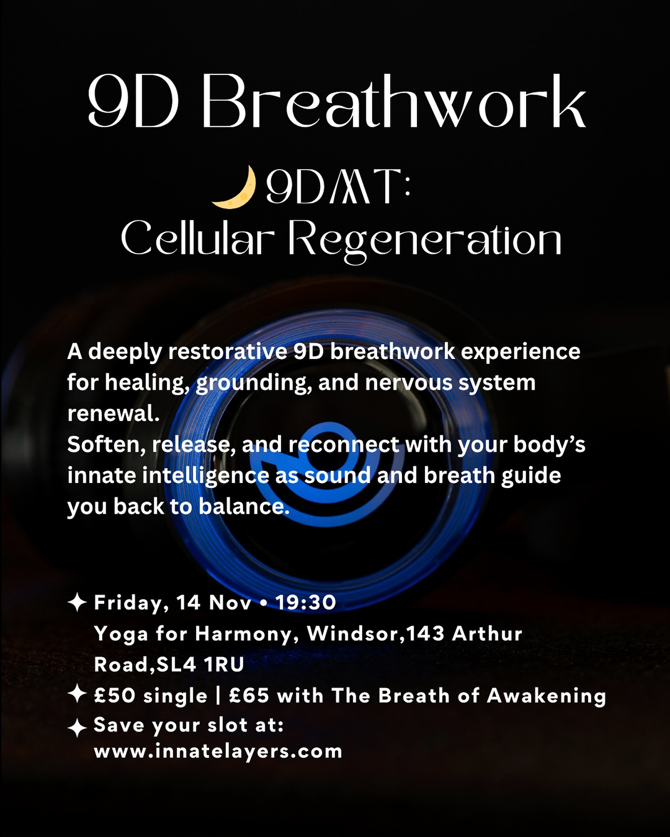 🌙 9DMT: Cellular Regeneration
Friday, 14 November • 19:30 • Yoga for Harmony, Windsor
The same molecule that expands your mind — DMT, the spirit molecule — also lives within you.
Through intentional breath and multidimensional sound, it can be activated naturally, guiding you into deep states of clarity, peace, and renewal.
9DMT: Cellular Regeneration is a restorative breathwork journey that helps your body release tension, integrate transformation, and reset the nervous system.
Using a slow, down-regulating breath pattern and immersive healing frequencies, you’ll be guided into deep rest — where the body repairs, emotions soften, and energy reorganizes into balance.
A journey for those ready to restore, receive, and remember. 🌿
🌙 Friday, 14 Nov • 19:30
📍 Yoga for Harmony, Windsor
💫 £50 single | £65 with The Breath of Awakening
🔗 www.innatelayers.com
“One breath to awaken. One breath to restore.”
✨ Each journey is complete on its own, yet together with 9DMT: The Breath of Awakening, they form a full cycle of transformation — activation and integration.
#9DBreathwork #InnateLayers #CellularRegeneration #DMTBreathwork #HealingJourney #ConsciousBreathing #IntegrationJourney #YogaForHarmony #EmotionalHealing #NervousSystemReset