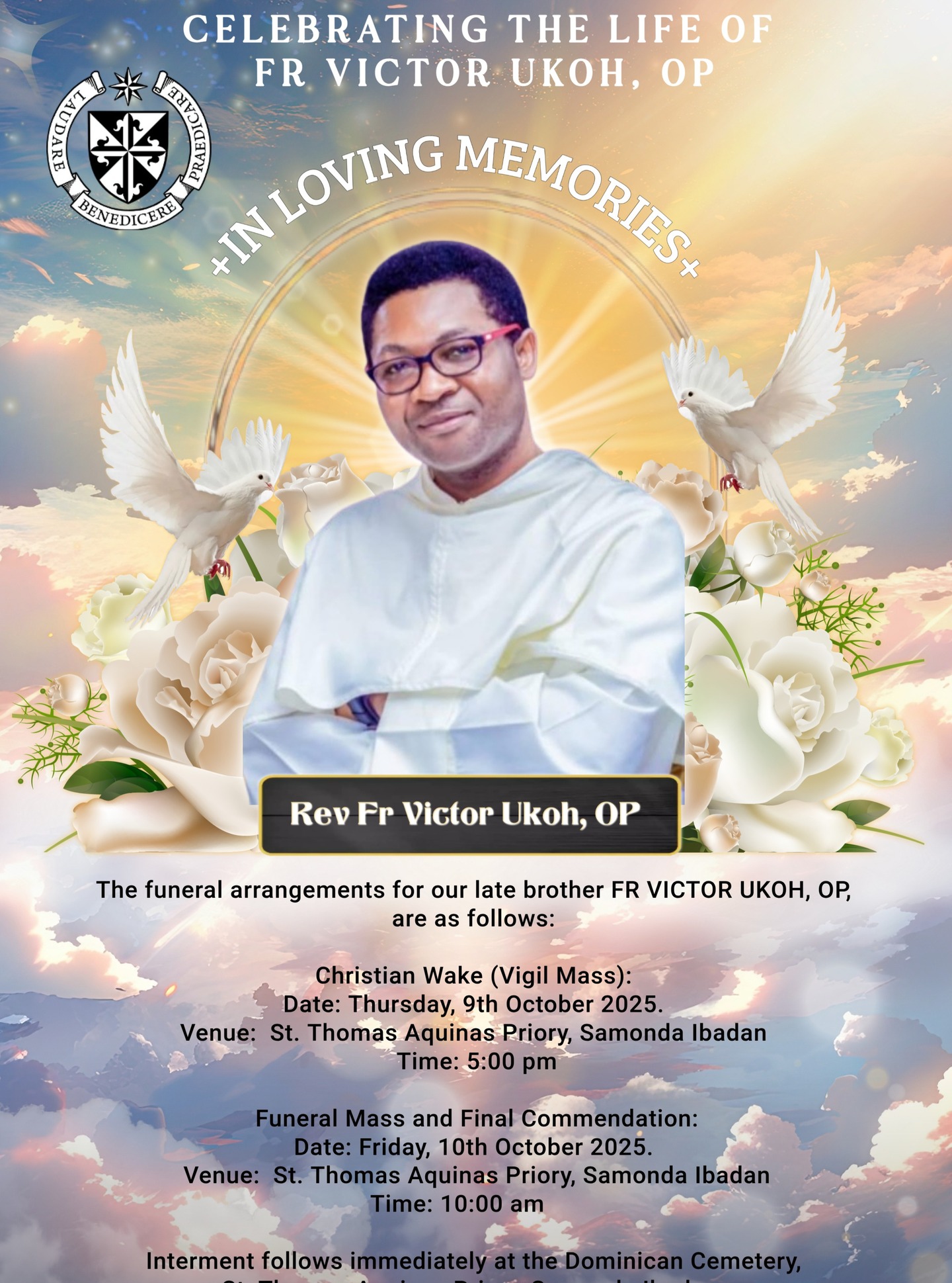 The Province of St. Joseph the Worker, Nigeria and Ghana, announces the passing and funeral arrangements of Rev. Fr. Victor Ukoh, OP. We pray for the repose of the soul of our brother and all the faithful departed who have died in the peace of Christ.