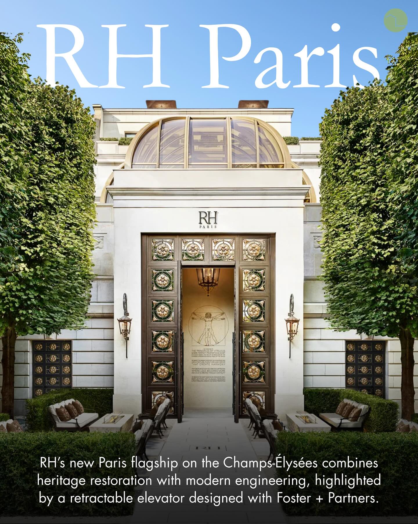 The installation — Paris’s first retractable elevator in a public space — underscores RH’s theatrical approach to luxury design, blending architecture, spectacle, and Parisian glamour as the brand marks its most ambitious European debut yet, with openings planned in London and Milan.
To access full articles and join our readership, subscribe to our free, bi-weekly, and digital newsletter through the link in our bio (www.restructurednews.com) and follow us on Linkedin (restructured news) and TikTok (@restructurednews).
Photo Credit: RH
