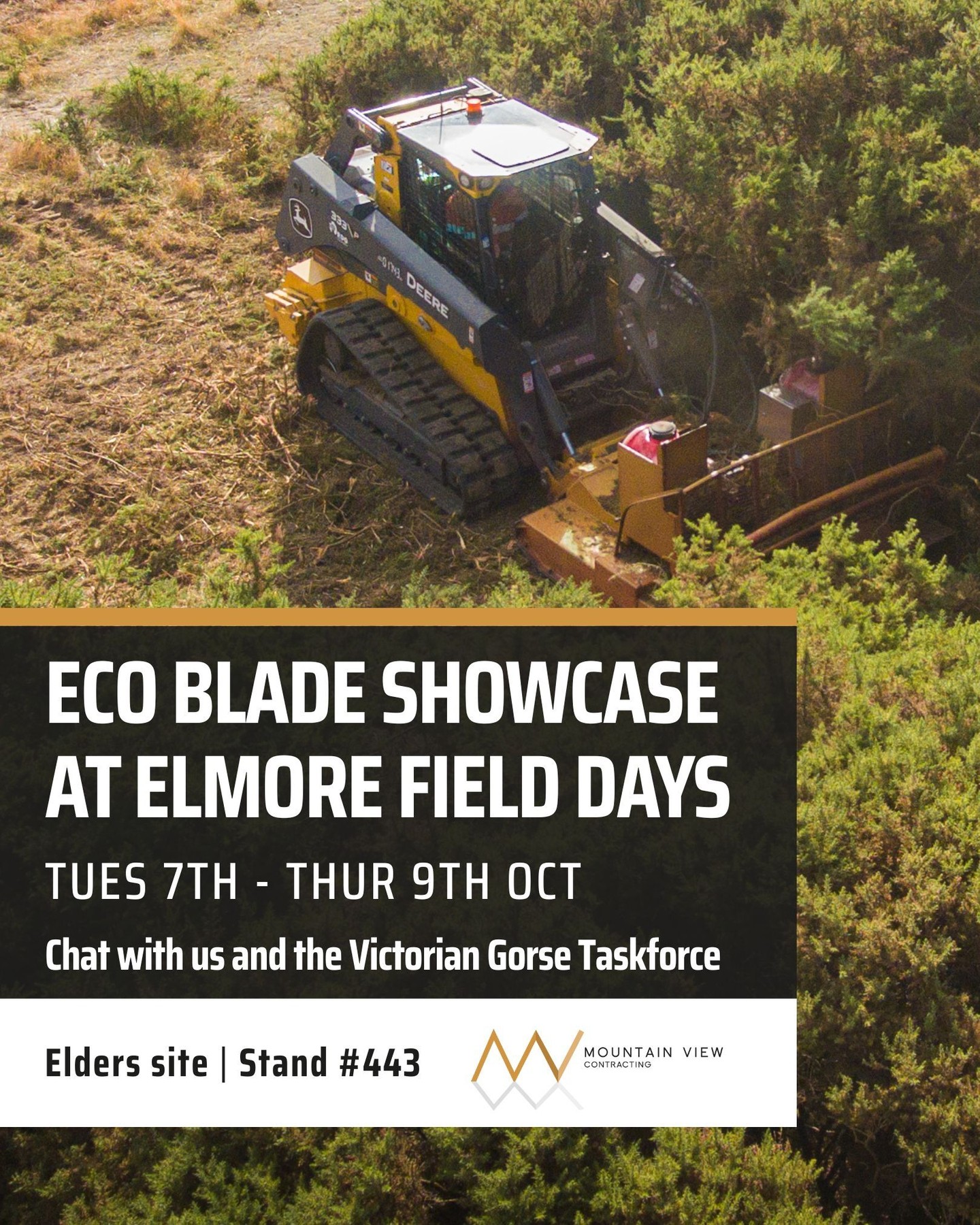 Heading to the @elmorefielddays? Mountain View Contracting will be on the @elders_limited site with the @victorian_gorse_taskforce, showcasing the Eco Blade and discussing practical options for gorse control.
If you’re dealing with invasive weeds on your property, drop by for a chat.
.
.
.
.
#mountainviewcontracting #mvcontracting #earthworks #gisborne #macedonranges #ballarat #mitchellshire #creswick #daylesford #trentham #glenlyon #ashbourne #tylden #lyonville #hepburnshire #mtalexandershire #harcourt #castlemaine #maldon #woodend #lancefield