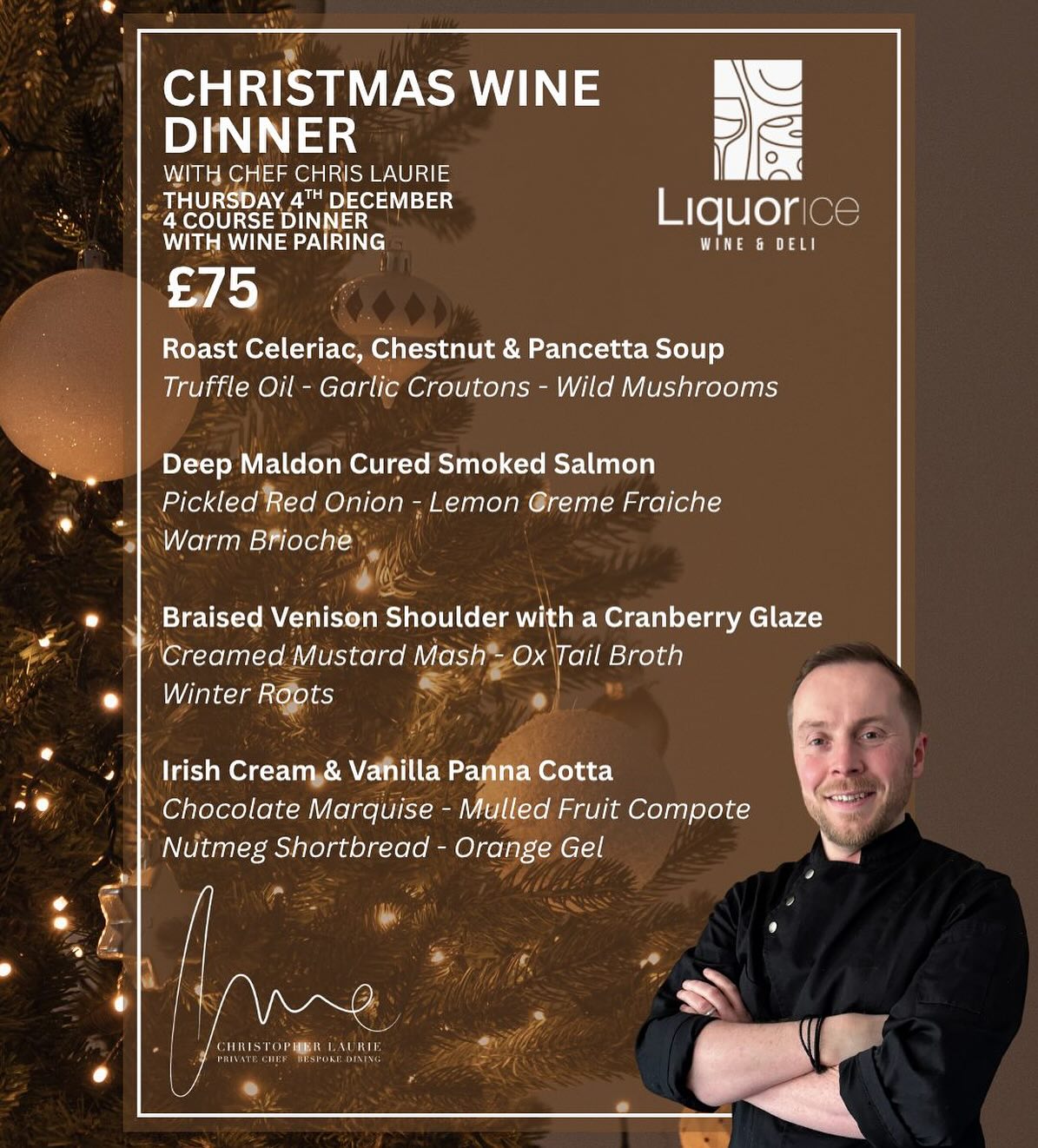Our Annual Christmas Feast. 🎄
📍 65 Hutton Rd, Shenfield, Brentwood CM15 8JD
🗓️ Thursday 4th December
⏰ 7pm
🎟️ £75 per head
Join me at @liquoriceessex on Thursday 4th December as we host our annual Christmas feast with 4 beautiful stunning plates of classic Christmas dishes matched with a selection of wine pairings to complement each dish.
Tickets sell fast for theses events so contact @liquoriceessex today to secure your place for this evening of authentic Christmas cuisine.
☎️ Shop & Helpline: 01277 500036
DM FOR INQUIRIES
☎️ 07939130444
🌎 www.chefchrislaurie.com
✉️ Chefchrislaurie@gmail.com
#Essex #Southendonsea #leighonsea #privatechef #chef #Chelmsford #Colchester #Braintree #tastingmenu #privatedining #Essexfood #Essexprivatechef #privatediningessex #essexbusiness #billericay #romford #Essexfoodie #Essexfood