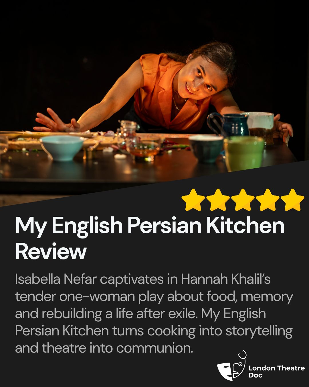 Few things take you home like food. My English Persian Kitchen turns that feeling into theatre. Isabella Nefar @isabellanefar shines in this beautifully cooked-up story of memory, exile and love. Now playing at @sohotheatre ★★★★★
Full review now live at londontheatredoc.com
PR Invite