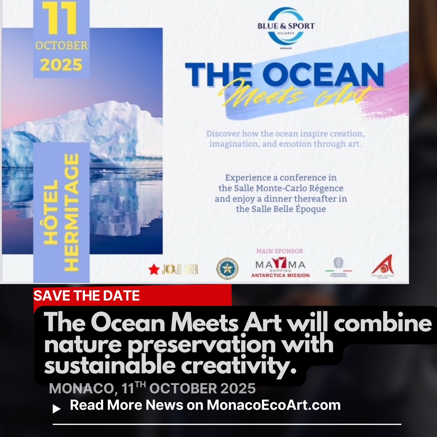 @mo.eco_art MonacoEcoArt.com #savethedate #ocean #conservation #art #creativity #monaco 🎨🌊 On the 11th October 2025, at the Hermitage Hotel @hotelhermitagemc in Montecarlo, a unique #event will be held by the will of the Blue & Sport Alliance @blue_sport_alliance, a topical #association engaged in #climate #action with special reference to the Polar Regions: the conference entitled "The Ocean Meets Art" is meant to debate on key issues about ocean conservation and mapping through #hydrography with relevant insights by the Rear Admiral Luigi Sinapi, Director of @ihohydrography while highlighting the crucial role of the artistic creativity to raise #awareness of the ocean cause 🐬⚓ The event, under the high patronage of the Embassy of Italy in Monaco @italianembassyinmonaco and the sponsorship of @fondationprincealbert2, the Istituto Idrografico della Marina (Italian Hydrography Institute) and the MAMA Shipping Antarctica Mission, is conceived and animated by Isidoro Miele, skilled entrepreneur of the food and marketing industry, currently based in Monaco and fully committed in humanitarian and environmental initiatives, also as the former President of the Lyons Club de Monaco 🏰🇲🇨 As the Founder and President of the Blue & Sport Alliance, @isimontecarlo reiterates his efforts in fostering culture, research and philanthropy to combat #climatechange and the devastating #social and #economic effects that derive from it 🗣️🌐 The rendezvous is made of a first round table session, named "Understanding the Ocean: Fragility and Hope", moderated by Rear Admiral Luigi Sinapi, collecting feedbacks by Prof. Giorgio Budillon; Dr Maylis Salivas; Prof. Roberta Ivaldi and Marcello Pica, and a second immersive part, "The Ocean Through Art - Aesthetic Reflections and Emotional Depth", moderated by the Rear Admiral Giosuè Allegrini to give voice to Concetta De Pasquale, fond of Abstractionism; Marilena Sassi, Performance Artist; Alessandra Angelini, fond of Visual Narrative; Dominik Drygas, Artist and Collagist; Vladana Vujosevic, Environmental Artist - the #artists will describe their creations live 📸 Copyright: © Blue & Sport Alliance - Layout and Contents: © MonacoEcoArt
