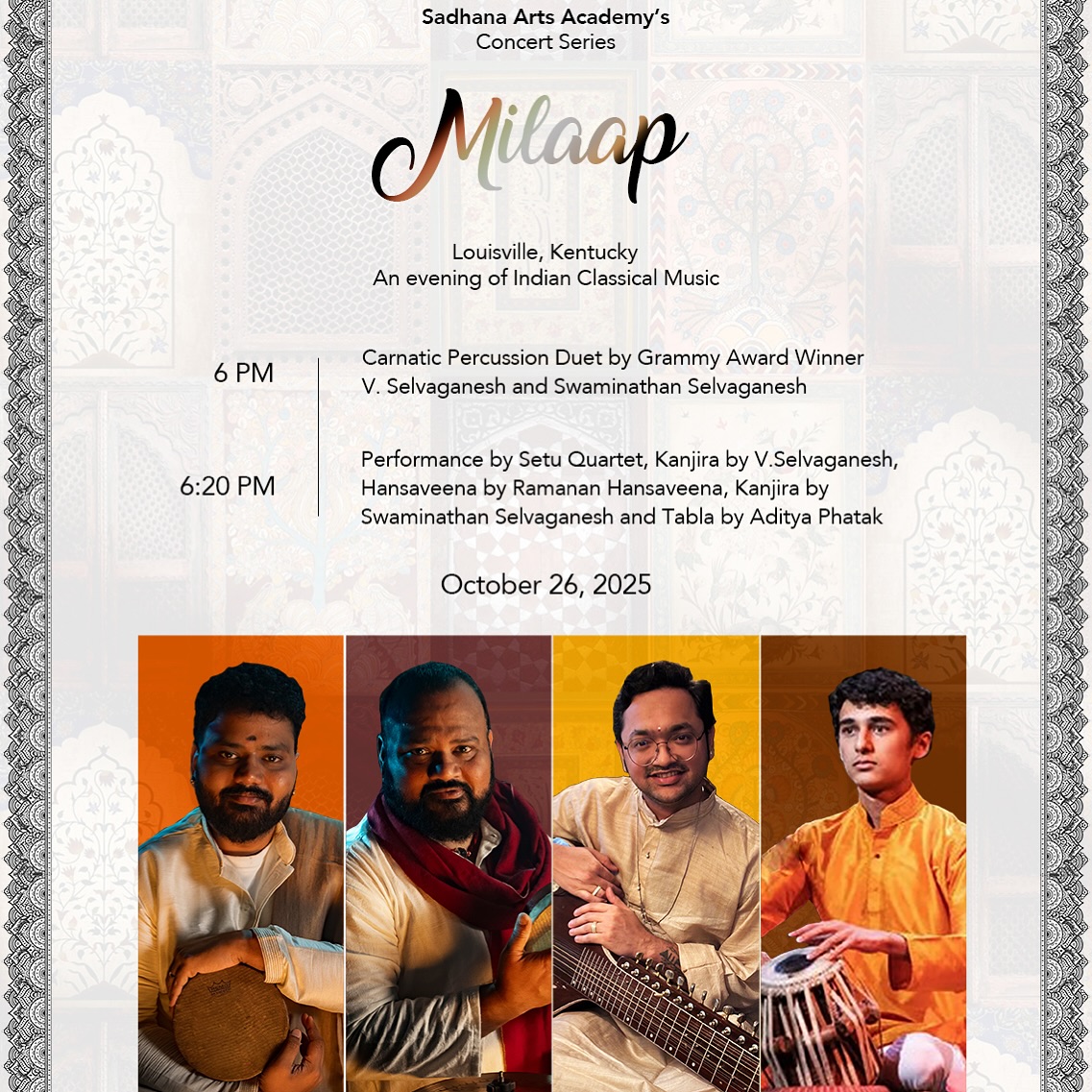 Sadhana Arts Academy (@academy.sadhanaarts) presents Milaap, an evening of Indian Classical Music.
Featuring, the Grammy Winning Master of Percussion @kanjiraking and the prodigious @chaamie_25 on Kanjira along with Hansaveena Artist, Ramanan Hansaveena and the brilliant young maestro, @aphataktabla on the tabla.
Date: 26th October 2025
Time: 6PM Onwards
Entry: Invite Only
Location: Louisville, Kentucky
#baithak #classicalmusic #indianclassicalmusic #kanjira #hansaveena #concert #tabla