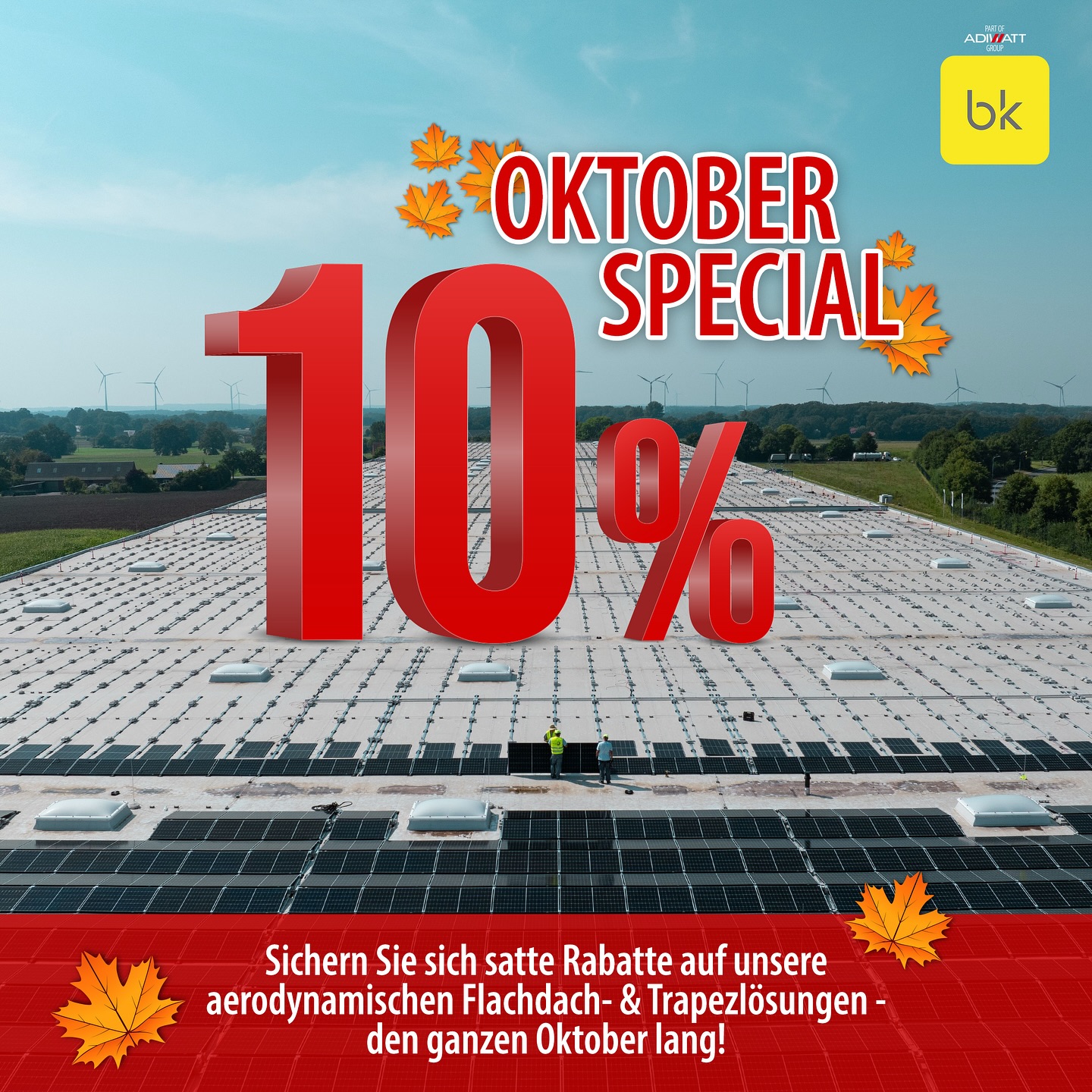 Rabatt-Oktober bei B&K
+++ 10% Rabatt vom 1. bis 31. Oktober +++
+++ auf aerodynamische Flachdach-UK´s +++
+++ auf alle Trapezlösungen +++
Nutzen Sie den Oktober, um Ihr nächstes PV-Projekt noch wirtschaftlicher zu gestalten. Unsere aerodynamischen Flachdach-Unterkonstruktionen (IROC®S3 / IROC®OW3 / IROC®DP) und Trapezlösungen (IROC®TR3) vereinen höchste Stabilität mit geringem Gewicht - und sind jetzt den ganzen Monat lang satte 10% günstiger!
Ob für Flachdach oder Trapezblech: Mit unseren Systemen schaffen Sie die optimale Basis für eine nachhaltige Energiezukunft.
Sichern auch Sie sich Ihren Preisvorteil bis zum 31. Oktober und kontaktieren Sie jetzt unser Vertriebsteam für weitere Informationen.
Wir freuen uns auf Ihre Anfrage!
#photovoltaik #photovoltaic #solar #handwerk #elektriker #pvmodule #elektroinstallation #elektrotechnik #bauherren #erneuerbareenergie #solarenergie #nachhaltigkeit #sonnenenergie #energie #energy #pv #strom #solarenergy #solarsystem #solarpower #renewableenergy #sonnenstrom #pvmontagesystem #solarmountingsystem #bksolarezukunft #bksolarsystem