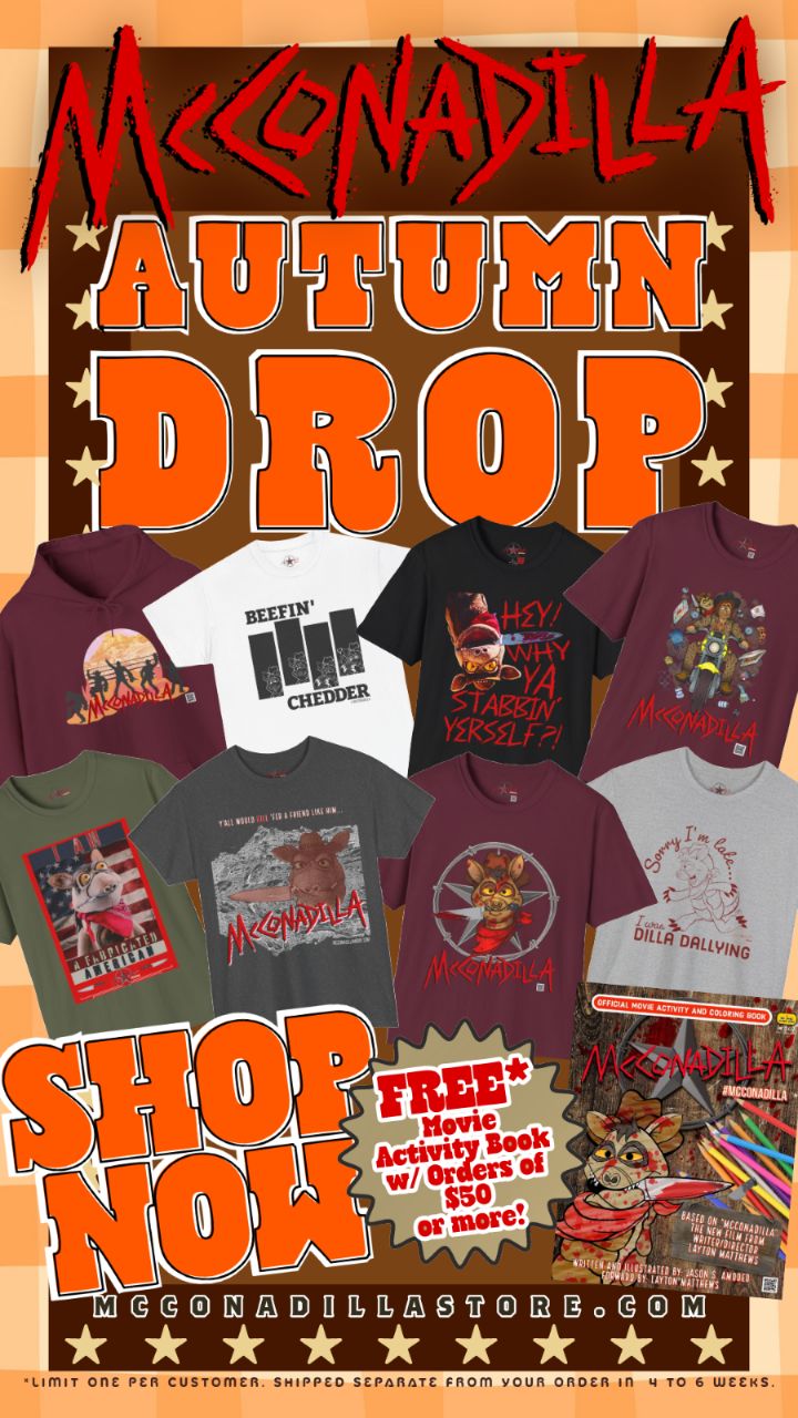 🍁🔥 FALL INTO THE MADNESS 🔪🦔
New season. New styles. Same wise-crackin’ Armadillo.
The #McConadilla Autumn Collection is here! Packed with killer looks inspired by the horror-comedy #McConadillaMovie, written and directed by @LaytonMatthews.
🎨 Featuring fresh designs by @SpectacleMonster
🧢 Hoodies, tees, hats, mugs, and home goods to keep ya cozy while the season rolls on.
💥 Spend $50 or more and snag a FREE #McConadillaMovie Activity Book*
Shop the drop at McConadillaStore.com
(*Limit one per customer. Shipped separately.)
#McConadillaStore #PuppetHorror #TexasTerror #IndieHorror #HorrorComedy #FallDrop #FestivalSeason