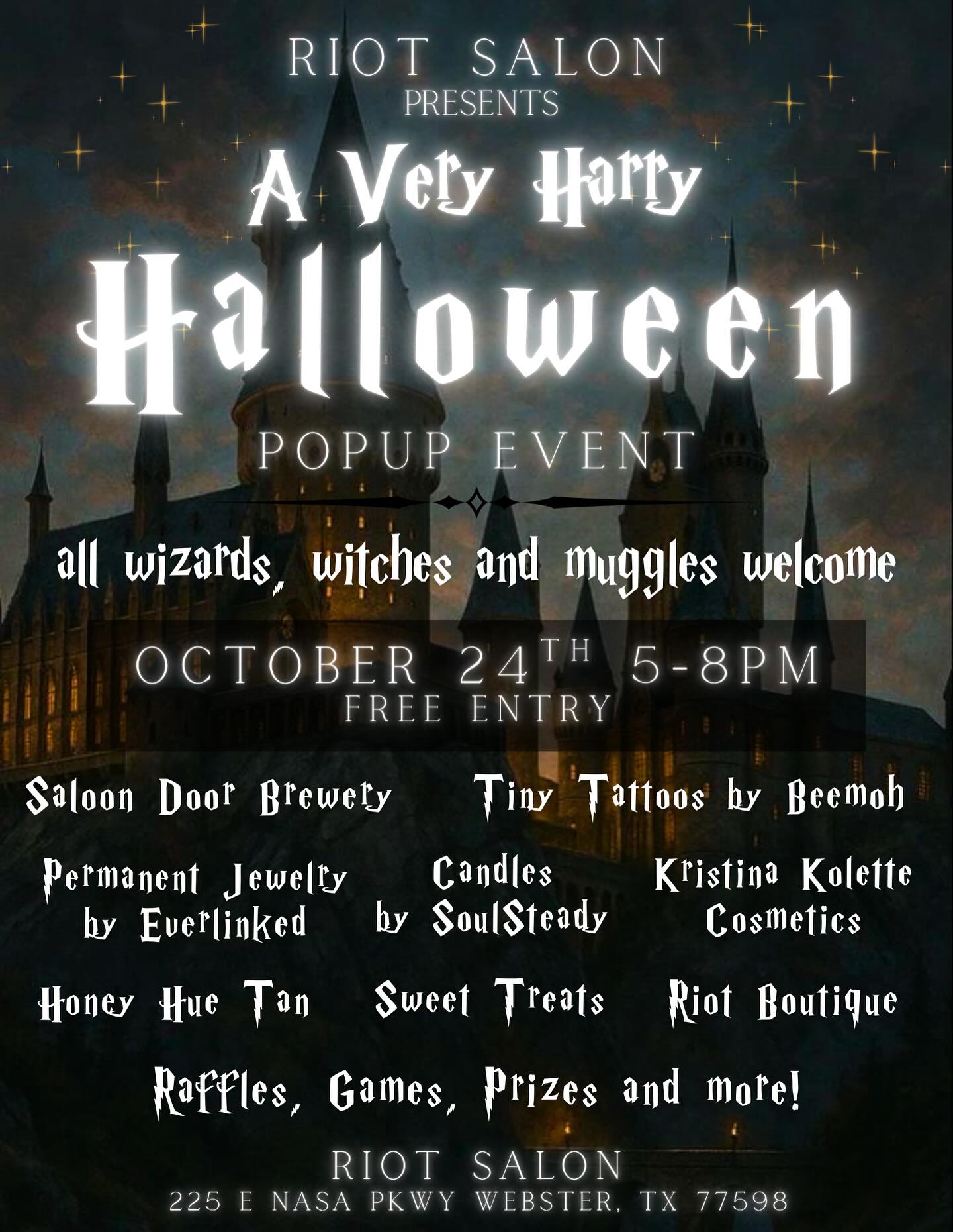 ✨🎃Wizards, witches, and muggles unite!
Join us for A Very Harry Halloween Popup Event at Riot Salon
📍 Riot Salon in Webster, Tx
🗓️ October 24th | 5-8 PM
🎟️ Free Entry | Raffles | Games | Local Brews | Sweet Treats & more!
💫Exclusive Event Specials & Magical Makeovers!
Grab your robe, tag your favorite witchy bestie and join us for a magical evening!
#HalloweenPopup #WebsterPopup #PopupEvent #HarryPotterEvent #HarryPotterPopup #SaloonDoorBrewery #TinyTattoos #PermanentJewelry #MakeupArtist