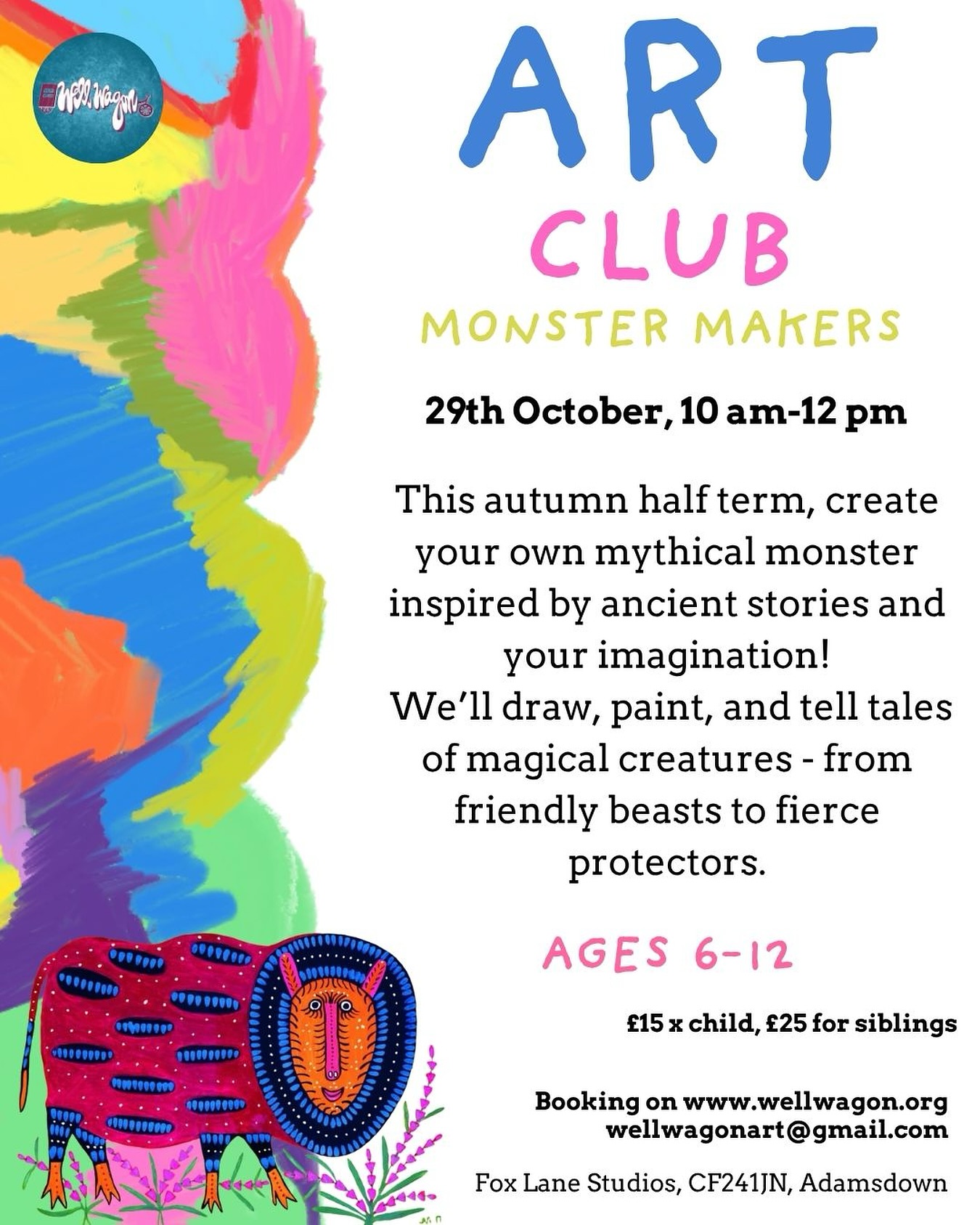 🎨 MONSTER MAKERS: Myths, Magic & Imagination!
Join Well Wagon this autumn half term for a monstrously fun art workshop!
We’ll dive into ancient myths and wild stories, then dream up our very own creatures - friendly, fierce, or totally fantastical.
Using drawing, collage, and mixed-media play, each child will invent and illustrate their unique monster while learning how stories and art bring imagination to life.
✨ 2 hour workshops for £15
🖌️ Ages 6–12
📍Fox Lane Studios
🗓️ 29 October 10-12
🎨 All materials provided
🌿 Mindful, creative, and confidence-boosting fun
Unleash your creativity - your monster is waiting to meet you!
☝🏽Booking through www.wellwagon.org , Eventbrite or link in bio