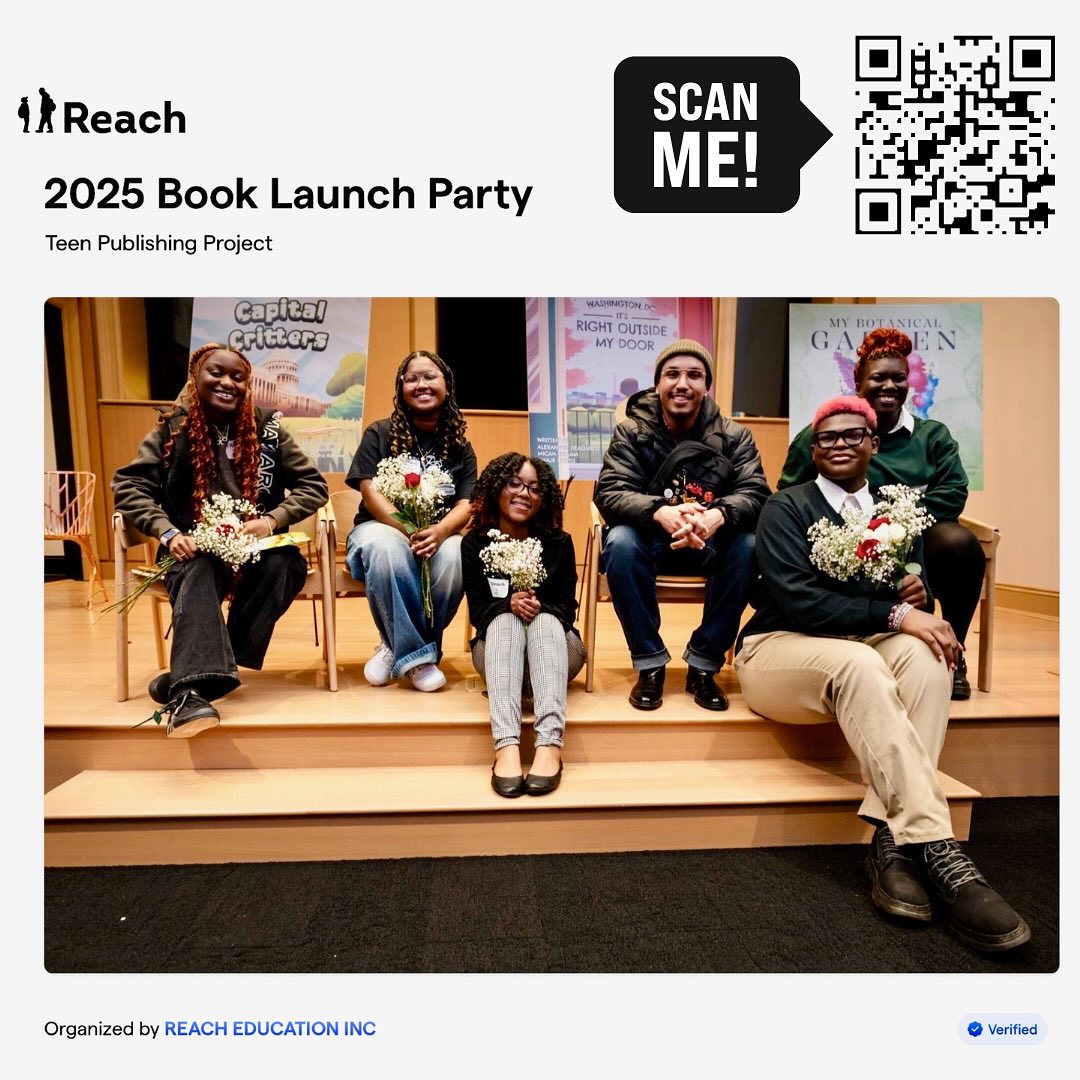 🌟✨ 📣 You’re Invited: Reach Incorporated’s 2025 Book Launch 📚
Join us as we celebrate the power of youth voices and storytelling!
🗓 Date: Thursday, November 20
🕕 Time: 6:00 – 8:00 PM
📍 Location: True Reformer Building, Washington, DC
This special evening will spotlight the incredible work of DC high school students who have written and published original children’s books through Reach’s Teen Publishing Project.
Attendees will enjoy author readings, book signings, and an opportunity to support the next generation of changemakers.
🎟 Reserve your ticket or make a donation at the following on our GiveButter page: https://givebutter.com/BookLaunch2025
Whether you’re an educator, nonprofit leader, literacy advocate, or community supporter, this event is a powerful reminder of what’s possible when we invest in young people.
#reachincorporated #youthleadership #literacymatters #education #socialimpact #booklaunch2025 #supportyoungauthors