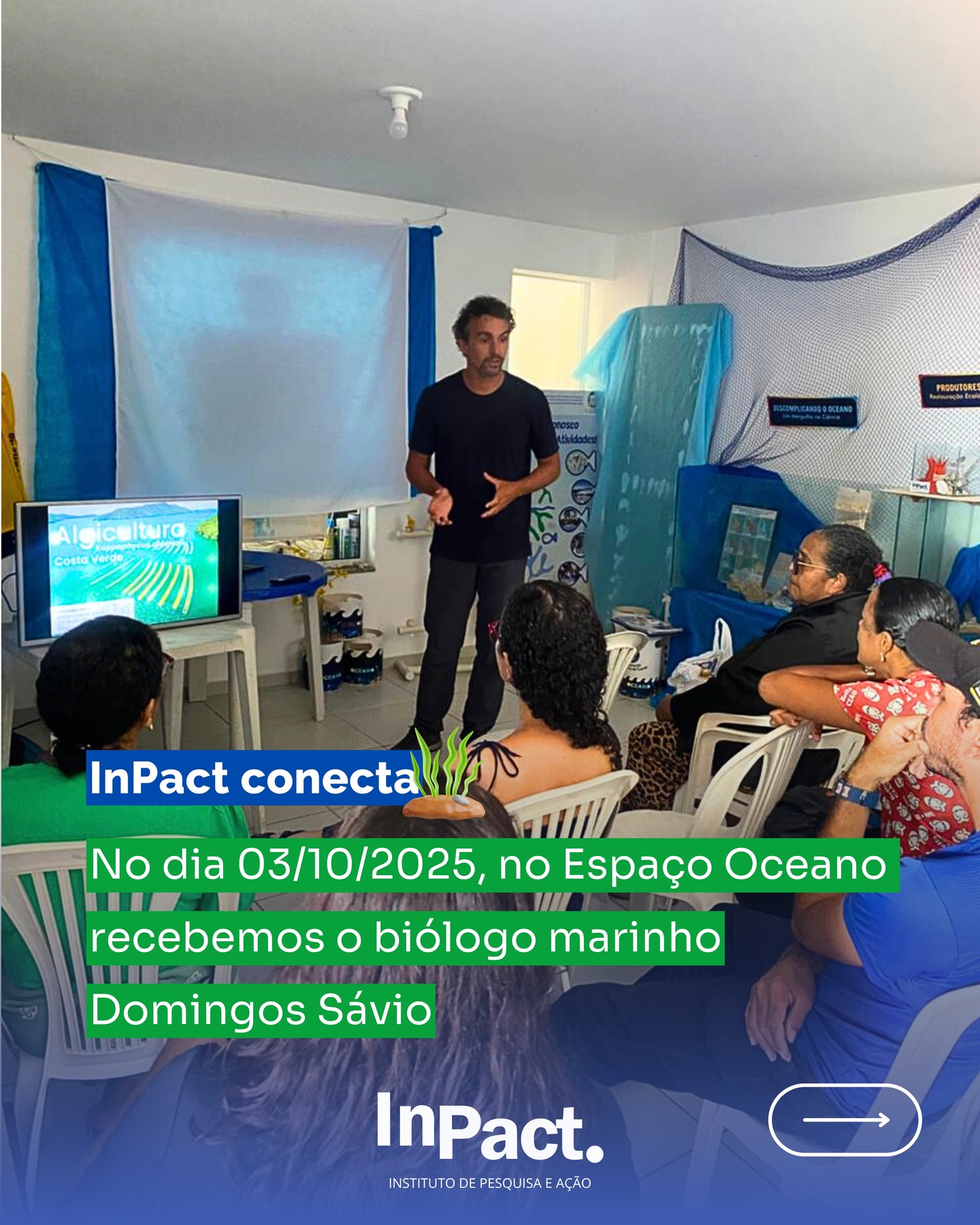 ✨ Algas e inovação azul! 🌊💡
No dia 03/10/2025, o Espaço Oceano recebeu o biólogo marinho Domingos Sávio, consultor e maricultor especialista em algicultura da macroalga Kappaphycus alvarezii. 🌿
Durante a palestra, ele compartilhou como essa prática pode revolucionar a bioeconomia do mar, impulsionando inovação, sustentabilidade e novas oportunidades para o desenvolvimento costeiro. A palestra foi aberta ao público e foi mediada pelo Prof. Dr. George Miranda (UFPB) e contou com a presença da comunidade local da Ponta do Seixas 🌎💚
#InPact #CiênciaeAção #BioeconomiaAzul #Algicultura #SustentabilidadeMarinha #EspaçoOceano #InovaçãoAzul #KappaphycusAlvarezii #OceanosQueInspiram