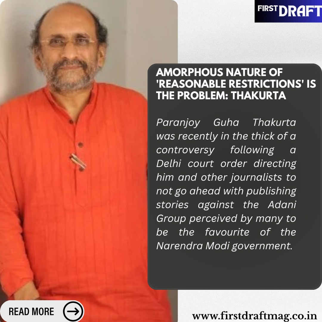 FIRST DRAFT | In the Magazine
Amorphous Nature of 'Reasonable Restrictions' is the problem: Thakurta
Paranjoy Guha Thakurta was recently in the thick of a controversy following a Delhi court order directing him and other journalists to not go ahead with publishing stories against the Adani Group perceived by many to be the favourite of the Narendra Modi government. The gag order has since been lifted. Reporting on, and analysing, the murky corporate-politics nexus has been his forte over his more than 48 years of crusading journalism. @paranjoygt #BJP #Adani #interview
To Read More www.firstdraftmag.co.in/post/amorphous-nature-of-reasonable-restrictions-is-the-problem-thakuta