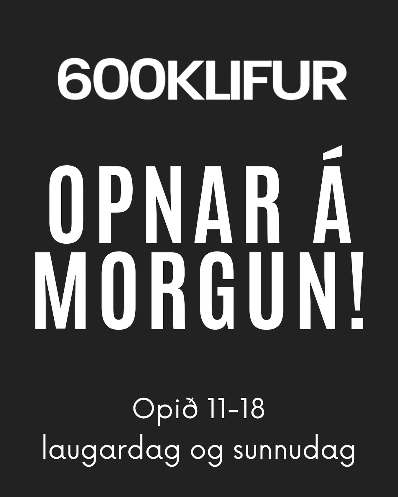 Það er komið að þessu! Verið velkomin í nýju klifuraðstöðuna okkar í Dalsbraut 1🤗 Við opnum dyrnar kl. 11 á morgun, laugardag og höfum opið 11-18 laugardag og sunnudag.
Við bendum ykkur á nýju heimasíðuna okkar en þar má finna allar upplýsingar.
Það verða engir tímar eða prógram um helgina en á mánudaginn byrjar venjuleg dagskrá og opnunartími.
Við hlökkum til að sjá ykkur um helgina, spennan er gríðarleg!