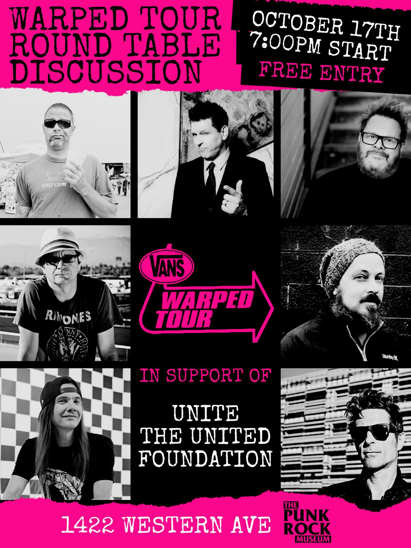 Friday, October 17th | 7 PM (included with a GA ticket).
Moderated by Warped Tour founder Kevin Lyman, this panel brings together iconic voices reflecting on their experiences performing at Warped Tour over the years.
This will also be an opportunity to raise awareness and donate to Kevin Lyman’s foundation - Unite
The United Foundation
@unitetheunited The foundation’s mission is to encourage and support fans, artists, and industry leaders from the music, touring, and action sports worlds to work toward positive change in their local community by supporting local charities, producing fundraising events, and participating in community volunteerism across the United States.
* Roundtable line-up moderated by Kevin Lyman @kevinlyman:
• Erik “Smelly” Sandin (NOFX)
@picklestix_@nofx
• Chris DeMakes (Less Than Jake)
@lessthanchrisd @lessthanjake
• Jaret Reddick (Bowling for Soup)
@jaret2113 @bfs_official
• Vinnie Fiorello (Less Than Jake)
@wunderlandwar
• Ronnie Winter (The Red Jumpsuit
Apparatus) @redjumpsuit
• Todd Morse (H2O, The Offspring)
@toddsplanet @offspring
@vanswarpedtour @thepunkrockmuseum @melaniekayepr
#warpedtour #vanswarpedtour #punkrock
