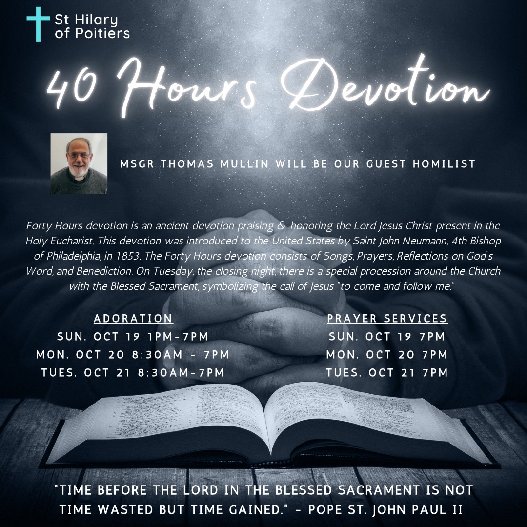Please join us for our Annual Forty Hours Devotion event - starting this Sunday, October 19.