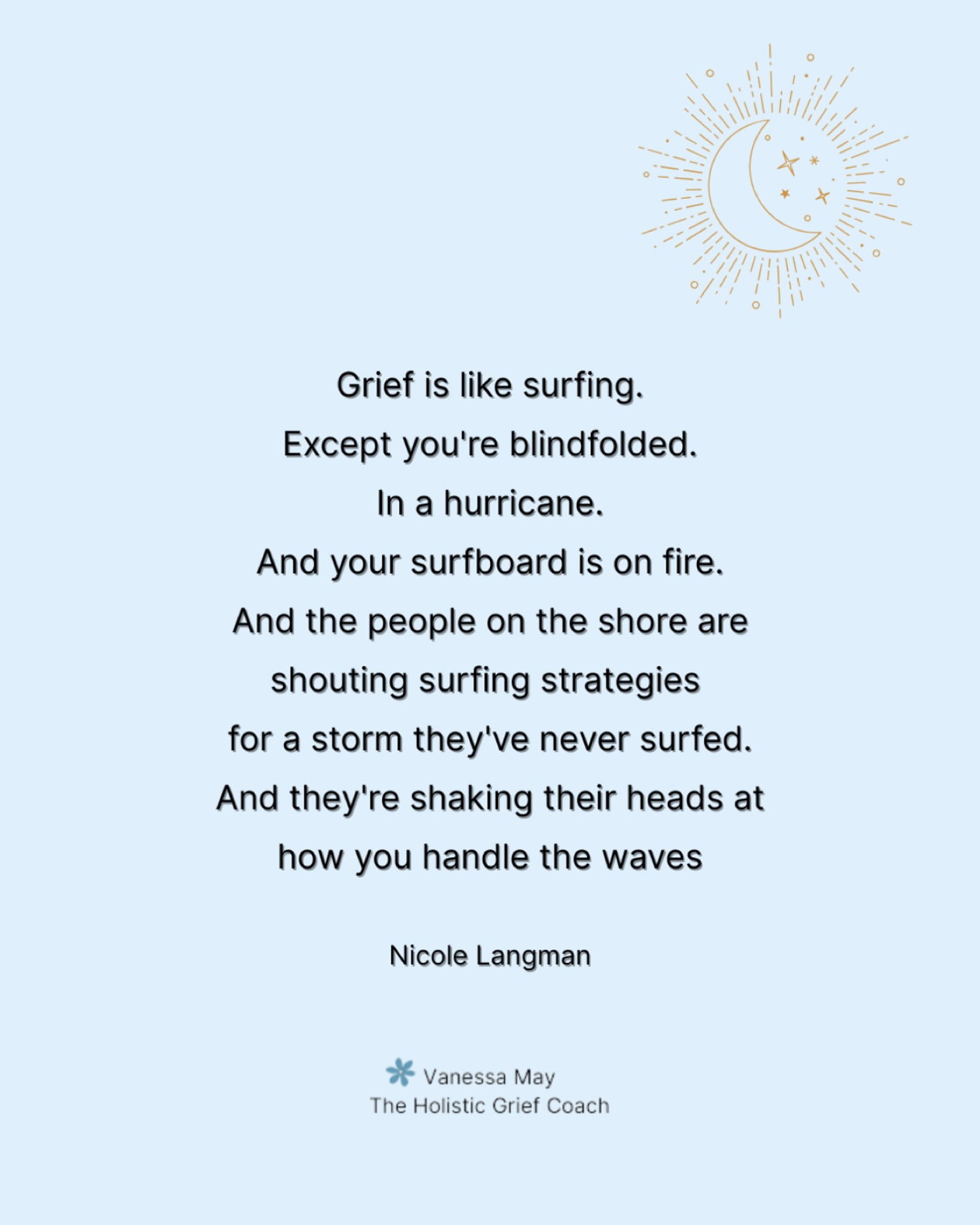 Grief can be terrifying, grief can be overwhelming, grief can be an assault our entire being. And then people try to give us advice, and even when they may not share our grief experience, they may still like to offer their opinion. No one will really get what it’s like for us. All we can do is handle the grief waves as well as we’re able, trusting that we’re doing our best under extremely challenging circumstances.
If this post resonates, please share, save, like and follow 🩶
.
#griefwaves #thisiswhatgrieflookslike #lossofachild #lossofalovedone #lossofaspouse #lossofaparent #lossofasibling #bereavedmother #widow #worldmentalhealthday #griefandtrauma #ptsdawareness
