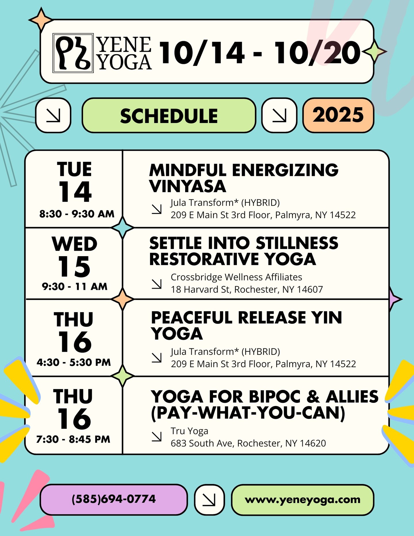 In honor of Indigenous People's Day, this week's newsletter honors our interconnectedness and the path to liberation for all, includes translations of the Haudenosaunee Ohen:ton Karihwatehkwen (Thanksgiving Address) in both Mohawk and English, and provides this week's upcoming schedule.
Read more at: https://yeneyoga.com/so/d5PdVQR_T?languageTag=en
Lastly, the newsletter also includes a link to an anonymous survey. If you have ever taken a class from me, I would appreciate your feedback so that I can make my classes as meaningful, accessible, and relevant as possible. You can find the survey at the link below:
https://forms.gle/CuZpPP3SPhFnhT437
🌳Tuesday 10/14
✨Mindful Energizing Vinyasa (HYBRID)
8:30 - 9:30 AM EST
Jula Transform (previously Radiant You Wellness)
209 E Main St 3rd Floor, Palmyra, NY 14522 or Online
$10/$15/$20 Sliding Scale pricing
For online: book at least 30 min* before
🌳Wednesday 10/15
✨Settle into Stillness Restorative Yoga
9:30 - 11:00 AM EST
Crossbridge Wellness Affiliates
18 Harvard St, Rochester, NY 14607
$10/$15/$20 Sliding Scale pricing
🌳Thursday 10/16
✨Peaceful Release Yin Yoga (HYBRID)
4:30 - 5:30 PM EST
Jula Transform (previously Radiant You Wellness)
209 E Main St 3rd Floor, Palmyra, NY 14522 or Online
$10/$15/$20 Sliding Scale pricing
For online: book at least 30 min* before
📢Yoga for BIPOC & Allies*
7:30 - 8:45 PM EST
Tru Yoga
683 South Ave, Rochester, NY 14620
Pay-What-You-Can Donation-based class
*Must be booked at https://www.truyogaroc.com/
Friday 10/17
NO CLASS - PRIVATE SESSIONS AVAILABLE
🌳Saturday 10/18
NO CLASS - PRIVATE SESSIONS AVAILABLE
🌳Sunday 10/19
✨Hatha Yoga Club (Available for UR Undergraduate Students)*
1:00 - 2:00 PM EST
University of Rochester
Leibner-Cooper Room, Goergen Athletic Center
720 Library Rd, Rochester, NY 14611
Free for UR Students. Sign up at https://ccc.rochester.edu/hathayoga/home/.
✨Reset & Reconnect Evening Vinyasa
5:30 - 6:30 PM EST
Crossbridge Wellness Affiliates
18 Harvard St, Rochester, NY 14607
$10/$15/$20 Sliding Scale pricing
🌳Monday 10/20
NO CLASS - PRIVATE SESSIONS AVAILABLE
#rochesterny #yoga #inclusive #accessible #thingstodo