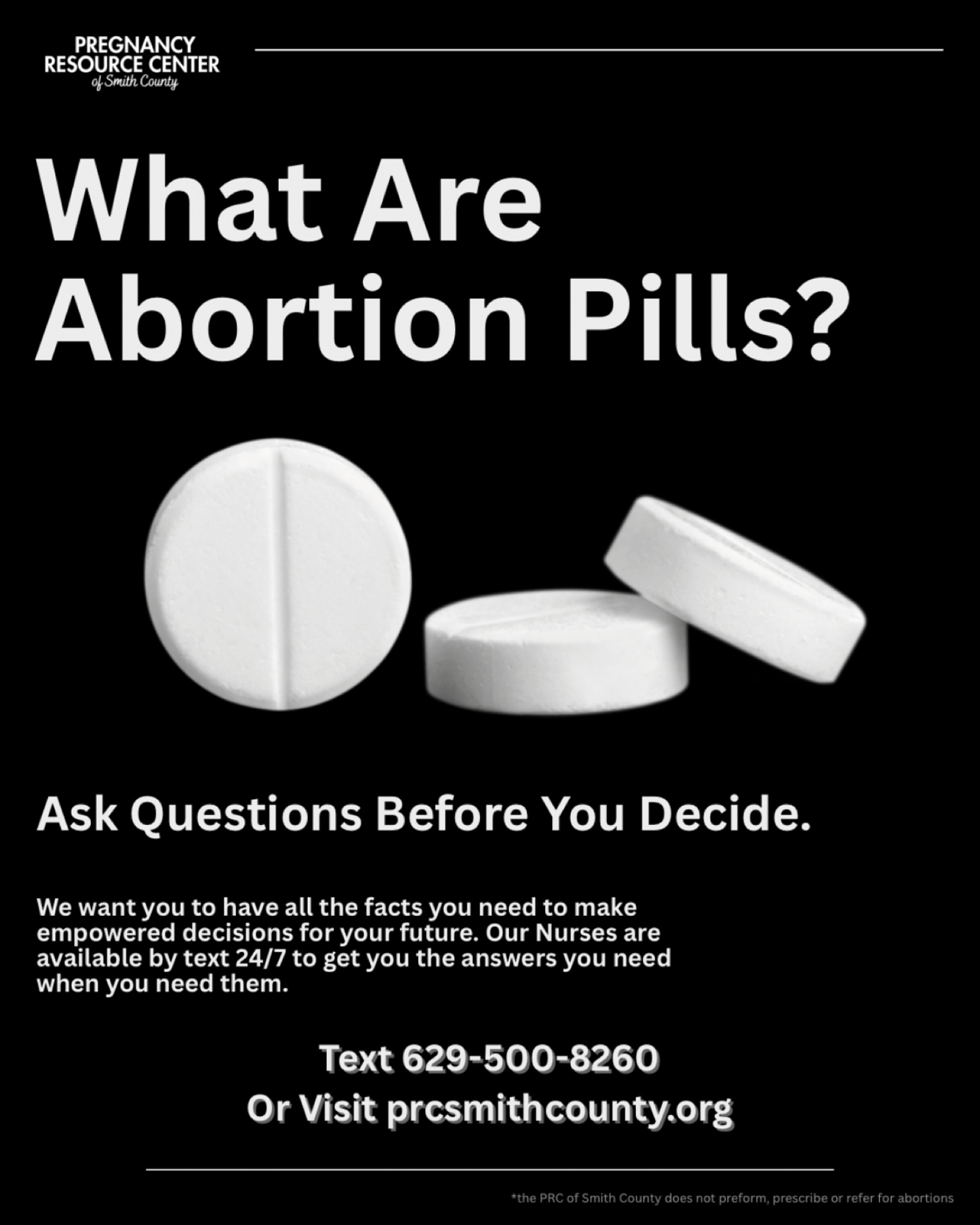 What are abortion pills?
Abortion pills go by many names sometimes called Plan C, period pills, or chemical abortion. It is important to ask questions before you decide, but with so much conflicting information, especially online, it can be hard to know what is true and who you can trust. That is where we come in. Our staff is prepared to answer all of your questions accurately, honestly, without judgment, and in a calm and confidential setting. All of our services are 100% free so we do not profit from any decisions you make. This means you can trust you are getting the facts, not being sold something.
Whether you are considering abortion pills or just want more information we are ready to sit down and chat. Schedule an appointment today by calling 615-281-8054 or visit our website prcsmithcounty.org
Need answers fast? Text one of our nurses 24/7 629-500-8260
#youdeserveanswers #nopressurejustcare #answersyoucantrust #abortionpills