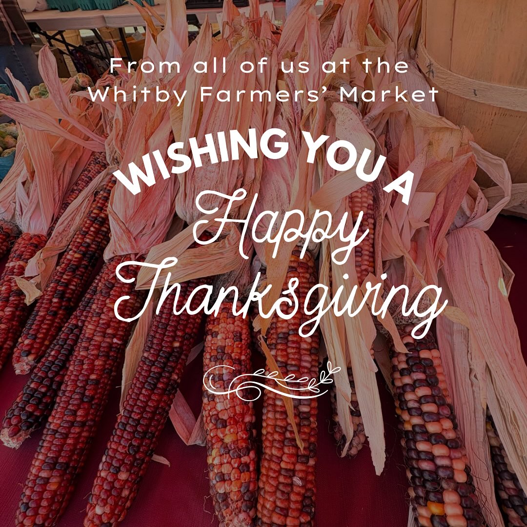 🧡Happy Day of Thanks to everyone!!🧡
We are grateful for you and your support of our local farmers, bakers, makers and artisans at both of our markets every week.
🧡
See you Wednesday October 15th in Whitby
and Saturday October 18th in Brooklin
for our final market days of the season.
🧡
🍁
🍂
🧡