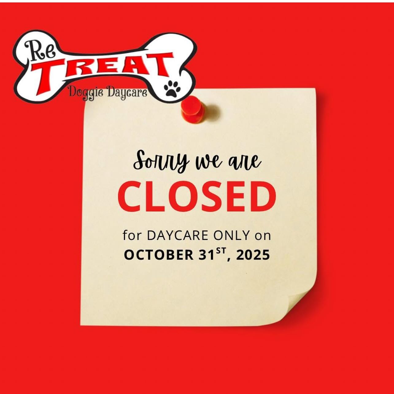 Dear daycare clients,
We will be closed on 10/31 for daycare ONLY 🐾