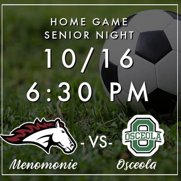 🎓⚽ Senior Night Tonight! ⚽🎓
It’s a special evening at MHS as we celebrate our amazing Menomonie Mustang Seniors!
Join us for our final home game of the season —
📅 Thursday, October 16
Senior Recognition Ceremony: 6:15 PM
Game Kickoff: 6:30 PM
Menomonie vs. Osceola
Before the game, we’ll honor our senior players and their families — the heart of this program. These boys have grown up on the field together, and tonight we celebrate their dedication, teamwork, and Mustang pride.
Come out and cheer loud! Bring your signs, your voices, and your love for this incredible team. Let’s make this a night they’ll never forget!
#MenomonieSoccer #SeniorNight #GoMustangs #OnceAMustangAlwaysAMustang #MustangPride #MenomonieHighSchool #SoccerFamily