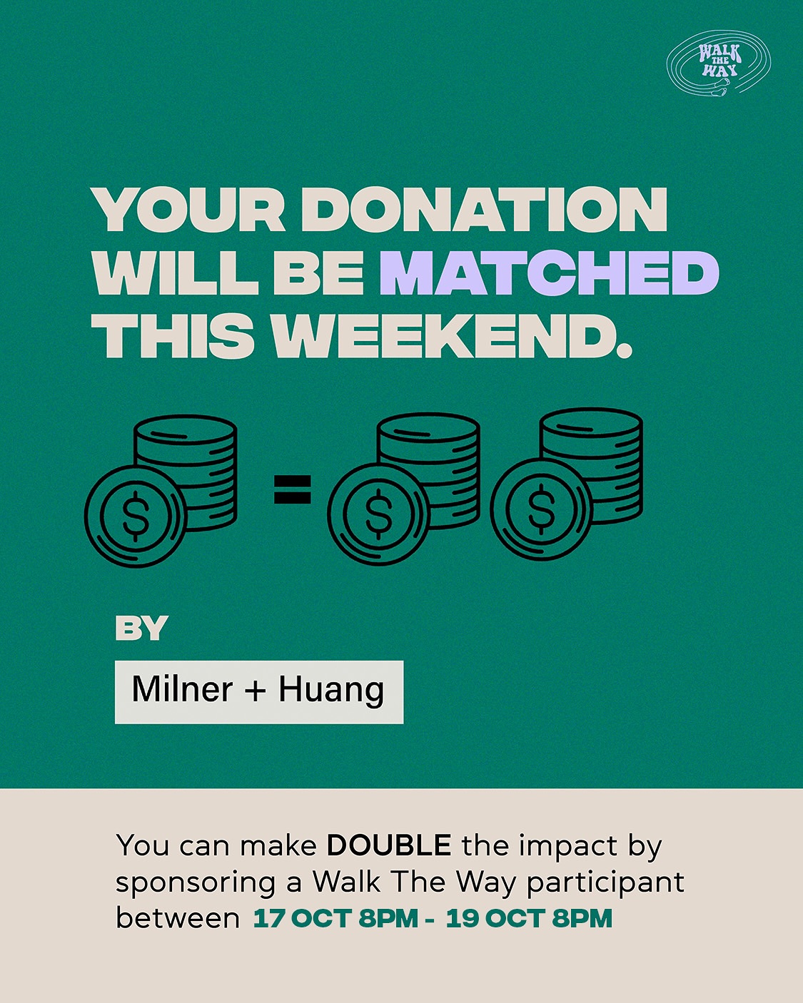 YOUR DONATION WILL DOUBLE this weekend 🎉 Thanks to our amazing sponsor Milner + Huang ✨
Milner + Huang is a law firm dedicated to advising charities, not-for-profits and philanthropy sectors
Between 8pm 17th Oct to 8pm 19th Oct…
for EVERY DOLLAR YOU DONATE to Walk The Way, Milner + Huang will DONATE A DOLLAR TOO! 👏🏻👏🏻👏🏻
DONATE NOW - LINK IN BIO