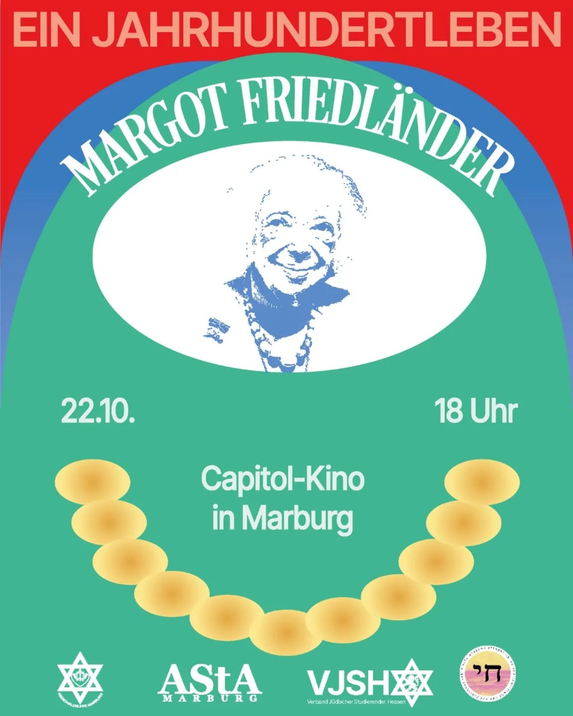 Die jungjüdische Community in Marburg, das AStA-Referat Chai- Gegen Antisemitismus und für jüdisches Leben sowie der Verband Jüdischer Studierender Hessen (VJSH) laden zu einem Abend in Gedenken an Margot Friedländer (1921–2025) seligen Angedenkens ein.
Als Überlebende der Shoah und eine der letzten Zeitzeuginnen prägte sie die deutsche Erinnerungskultur wie kaum eine andere. Mit unermüdlichem Engagement setzte sie sich für jüdisches Leben, gegen Antisemitismus und für demokratische Werte ein.
Im Rahmen des Abends wird der Dokumentarfilm „Don’t call it Heimweh“ von Thomas Halaczinsky gezeigt, der den Lebensweg Margot Friedländers eindrücklich nachzeichnet. Begleitend dazu wird die Ausstellung „MARGOT FRIEDLÄNDER. Ein jüdisches Jahrhundertleben“ präsentiert, kuratiert von Maryam Abdolahi und Samuel Linn.
⸻
📍 Ort: Capitol-Kino, Marburg
📅 Datum: Mittwoch, 22. Oktober 2025
🕕 Beginn: 18:00 Uhr