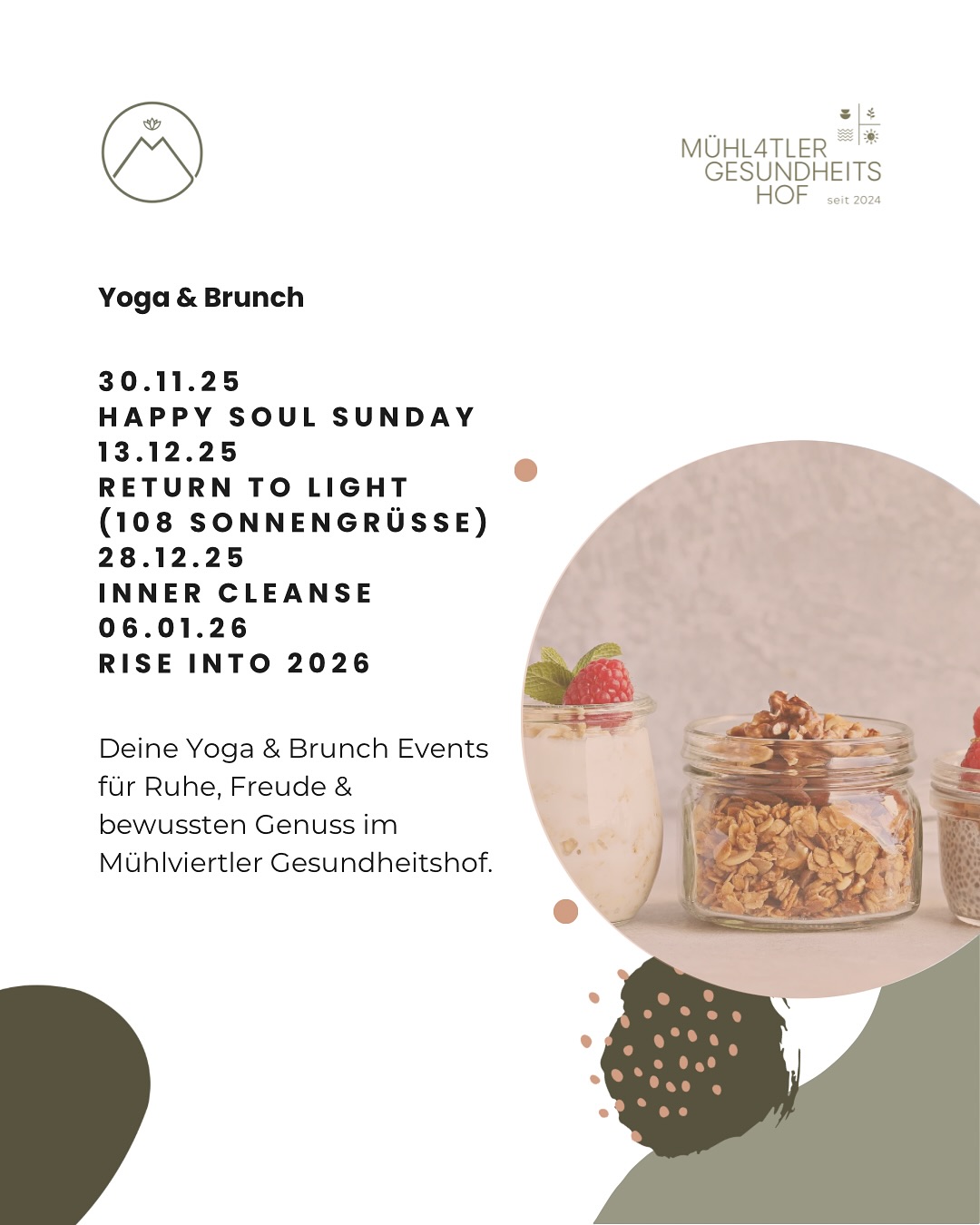 ✨ Yoga & Brunch Winteredition ✨
Dein Raum für Leichtigkeit, Verbindung & Neuausrichtung 💛
📅 30.11.25 – Happy Soul Sunday
Raus aus dem Grau, rein in dein Strahlen 🌞
📅 13.12.25 – Return to Light
108 Sonnengrüße zur Wintersonnenwende – öffne dich für das Licht in dir 🔥
📅 28.12.25 – Inner Cleanse
Loslassen, reinigen, aufatmen – für einen klaren Start ins neue Jahr 🌿
📅 06.01.26 – Rise into 2026
Starte bewusst & kraftvoll in dein neues Jahr 🌅
🧘♀️ Gemeinsam bewegen, atmen, lachen & genießen – jedes Event begleitet von einem liebevoll zubereiteten Brunch und ganz viel Soulfood für Körper & Geist 💫
In Zusammenarbeit mit dem Mühlviertler Gesundheitshof @verena_lanzerstorfer_ – in schönem Ambiente und mit feinster kulinarischer Begleitung, perfekt abgestimmt auf das jeweilige Thema 🥗✨
Investition für deinen Vormittag: 85€
💌 Anmeldung direkt bei mir - schreibe mir gleich hier!
📞 Oder rufe direkt bei der Rezeption an 07231 93031
#yogaandbrunch #unboundyoga #mindfulmoments #yogaliebe #selfcaretime #yogamühlviertel #achtsamkeitimalltag #innerlight #unboundhealth #soulsunday #wintermagic #mindsetandmovement #riseinto2026 #mühlviertlergesundheitshof