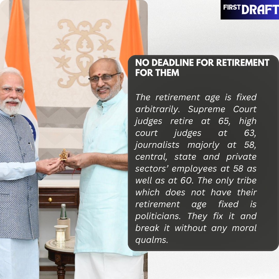 In the Magazine | No Deadline for Retirement for Them
The retirement age is fixed arbitrarily. Supreme Court judges retire at 65, high court judges at 63, journalists majorly at 58, central, state and private sectors’ employees at 58 as well as at 60. The only tribe which does not have their retirement age fixed is politicians. They fix it and break it without any moral qualms. The retirement issue was again in focus recently after RSS chief Mohan Baghwat backtracked on his suggestion that people should retire from public life after he or she reaches 75. People took his advice at its face value and hoped that both Bhagwat and Prime minister Narendra Modi would voluntarily retire to make way for others. But none of them gave any inkling that they are planning their retirement. #NarendraModi #BJP #NDA #mohanbhagwat #retrimentage
To Read More www.firstdraftmag.co.in/post/no-deadline-for-retirement-for-them