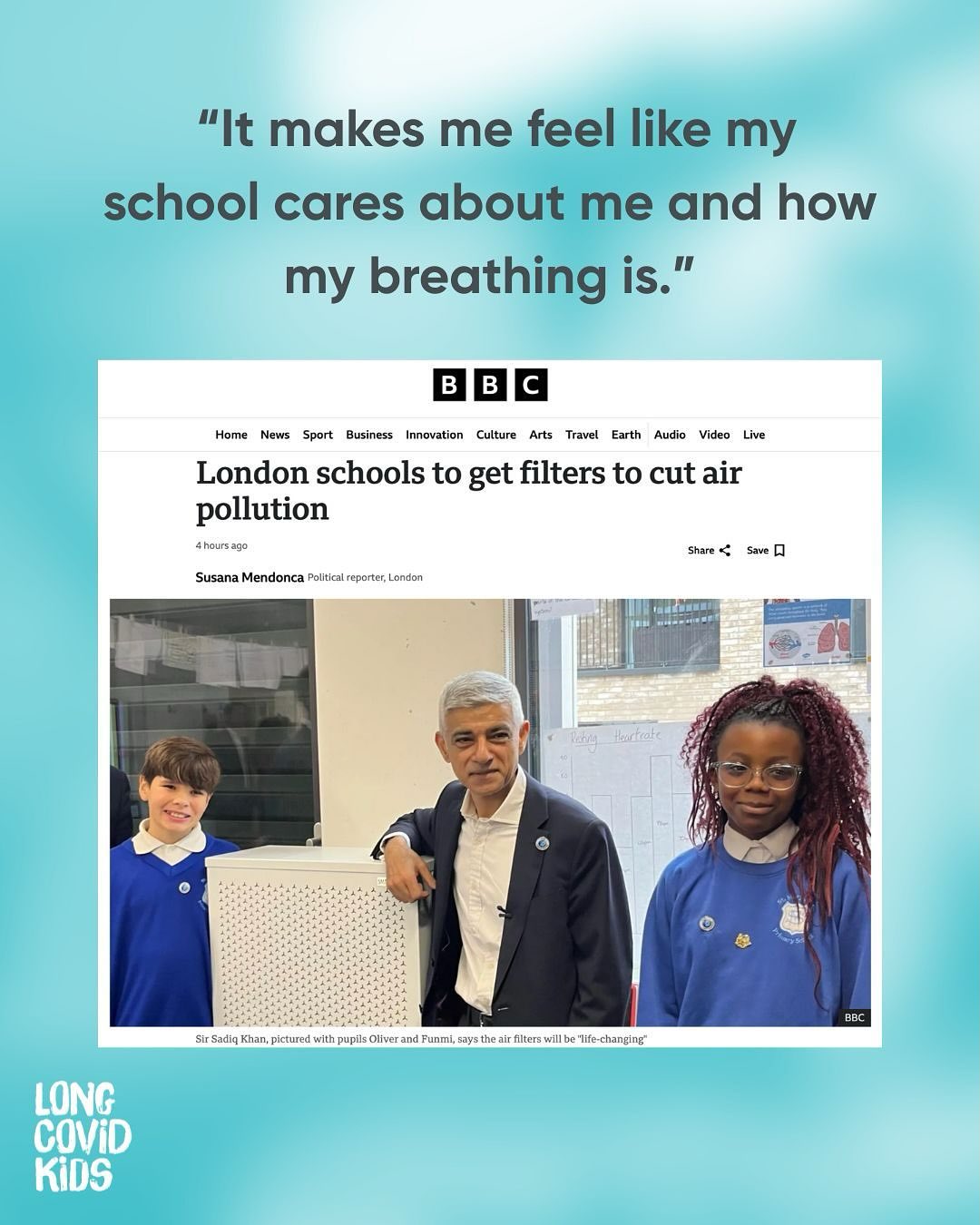 🌬️ Clean air is essential for children’s health, wellbeing, and learning.
Hundreds of London schools are set to receive @smartairuk air filters in a £2.7m programme launched by Sir @sadiq , @mayorofldn reducing harmful particulate matter (PM2.5) inside classrooms by up to 68%.
This initiative will help protect children from the invisible harms of air pollution — a vital step toward healthier, fairer learning environments.
At @long_covid_kids we welcome this action and echo its importance. In our witness statement to the @ukcovid19inquiry (Module 8) , we set out clear recommendations for improving indoor air quality in schools and public spaces, not only to reduce pollution but also to mitigate airborne transmission of viruses, including SARS-CoV-2.
Clean air isn’t a luxury, it’s a foundation for education, equity, and prevention. Every child deserves to breathe safely at school, wherever they live.
💬 As one pupil said: “It makes me feel like my school cares about me and how my breathing is.”
We couldn’t agree more.
👉 Read the BBC story linked in LCK’s bio.
🔍 Find our evidence and recommendations in our witness statement to the Covid Inquiry (Module 8) on the U.K. COVID INQUIRY page of LCK’s website.
#CleanAirForChildren #LongCovidKids #CovidInquiry #HealthInEducation #AirQuality #ChildHealth #Inclusion #Prevention