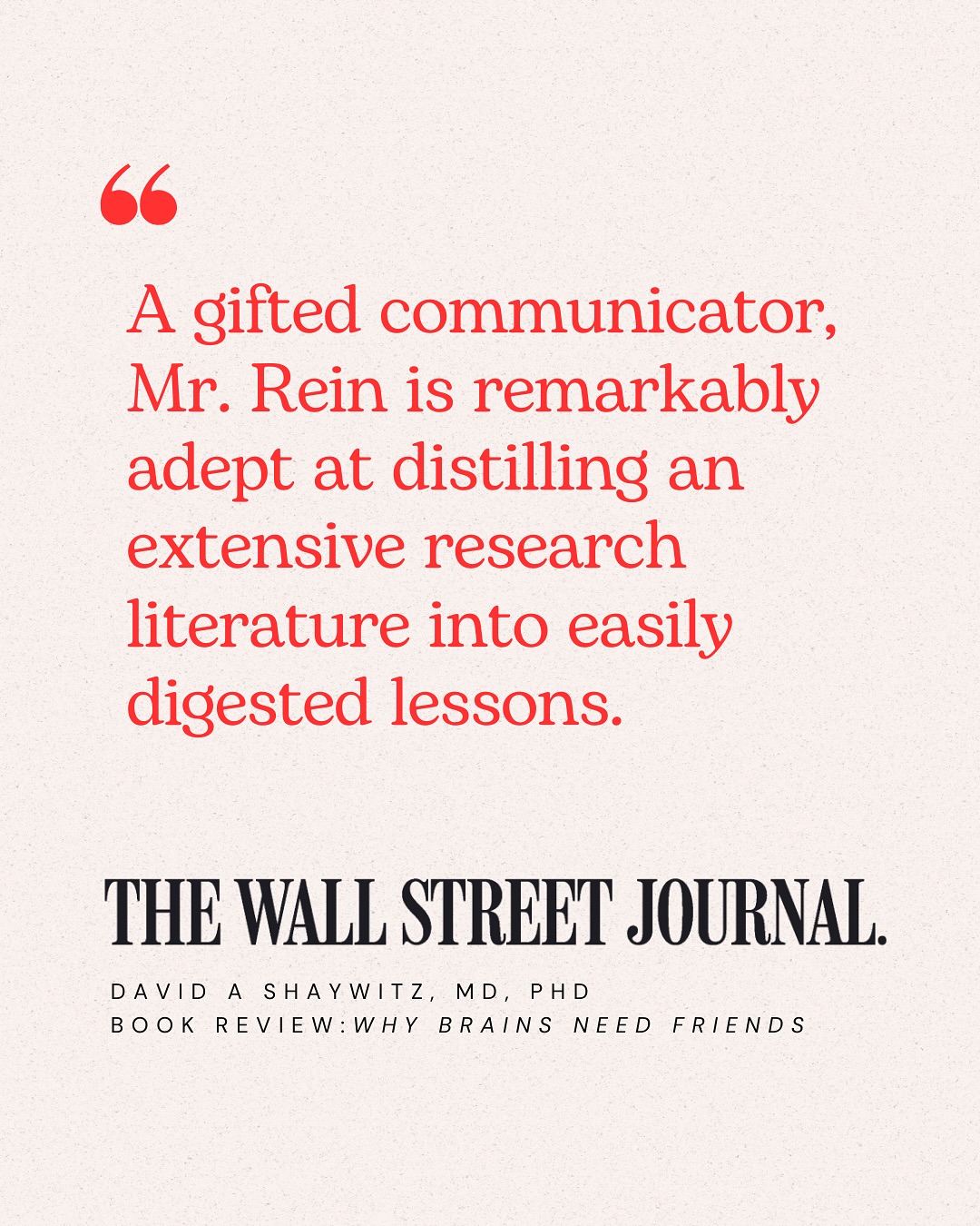 It is both an incredible honor and *completely surreal* to see my debut book reviewed by The Wall Street Journal (and favorably!)
While I’m blown away by this coverage, I can’t help but feel even more blessed to have so many amazing people in my life who worked hard to make sure I got my hands on a physical copy. Love and friendship are such precious gifts
Why Brains Need Friends is in stores now!