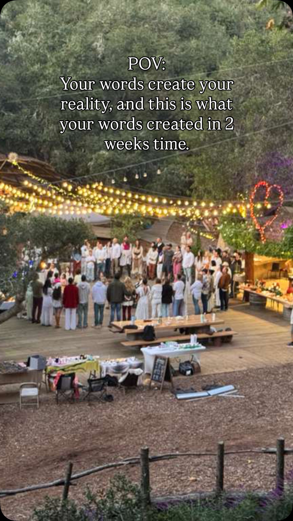 The words abra kadabra aren’t just the spell of witches. In Hebrew, abra kadabra means I will create as I speak. Our words have the power to create our reality, so we must choose our words wisely. The first time I came to this spot “the secret garden” a year ago, I told the owners that I will hold events in this space. A year later, and in two weeks time, we put together an incredible Sukkot festival that felt like a tribe gathering. Thanks to all the people involved, and our amazing team, the words I spoke became a reality- I imagined exactly what ended up happening and I couldn’t be happier. And even better, during the event we prayed for the hostages to be back and the war to end , and the next day all the live hostages were freed!!
May we choose good and kind words and may those words create our reality!!