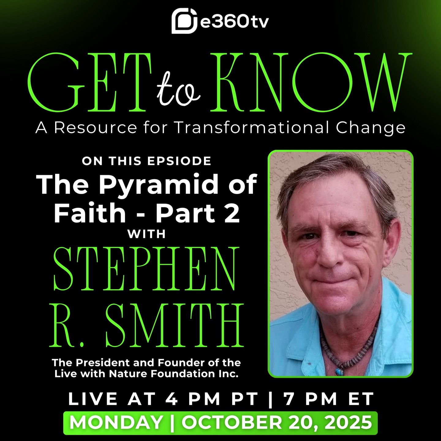 The Pyramid of Faith - Part 2
Is faith the will of the Lord? Yes, it is the will of God, especially in the context of salvation and how a person relates to God. Obedience, plus Trust in the Lord, equals Faith. Obedience brings manifestation. The Bible states that "without faith it is impossible to please God, because anyone who comes to him must believe that God exists and that He rewards those who earnestly seek Him" (Hebrews 11:6). When humanity has a relationship with the Lord, and faith (trusting in Him, particularly in Jesus Christ for salvation) is the means by which this relationship is established. Jesus said, "The work of God is this: to believe in the one He has sent. John 6:29
Having Biblical faith is not an intellectual agreement that God exists, rather it's a deep trust, a reliance and confidence in God's character, promises, and actions.This trust is aligned with God's will because it involves surrendering your will and depending entirely on what God has done for us. Know peace and learn what you should do to apply the triangle of faith, and start enjoying your everyday life.
Declare, I am the righteous of God in Jesus Christ daily, and your life will change. For those who Love the Lord, accept that Jesus died on the cross for your sins, and you will enjoy the riches of heaven forever in eternity (John 3:16). Be the light in the darkness.
Having faith (trusting God and His promises) is fundamentally the will of the Lord. I want you to have and enjoy a relationship with Him, and a life that is pleasing to God.
Awareness is the beginning. Making an action plan and following through with your intentions are next.
Streaming to Roku, Amazon Fire, Apple and Android TV on the e360tv application. You can also go directly to www.e360tv.com and watch us under the Positive Vibrations heading. Your comments and input count. Tell your friends and family, share and follow us. We appreciate You!
#pyramidoffaith #stephenrsmith #gettoknowbroadcast #thelwnfoundation
#leadership #leadershipseries #successstories #education #education #podcast #empowerment