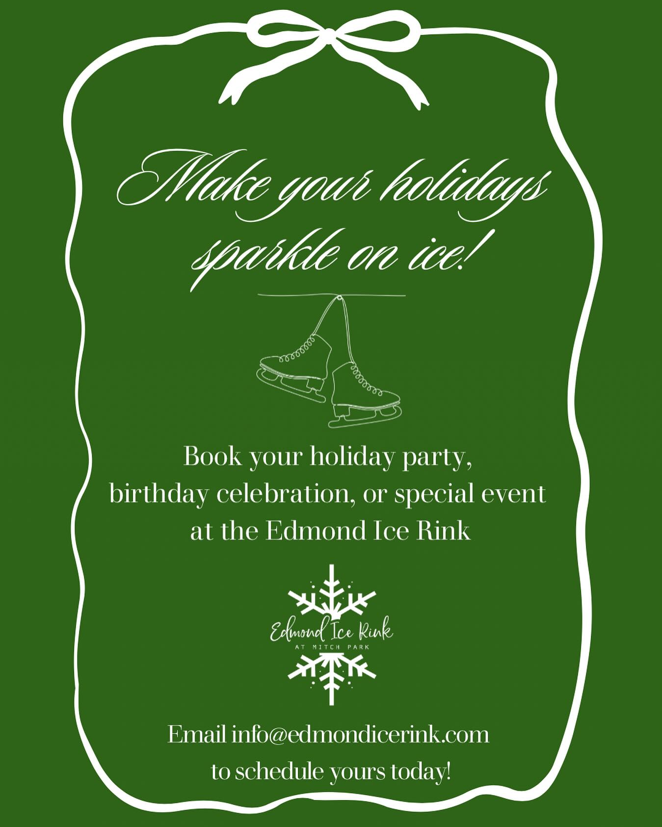 Make your holiday celebrations truly magical at the Edmond Ice Rink! Open from November 7 through February 1, our ice rink is perfect for winter fun, skating, and festive cheer. We offer group rates, private ice sessions, and fundraising opportunities. Don’t miss out—reserve your spot today and create unforgettable memories! Email us at info@edmondicerink.com to book your holiday party now!