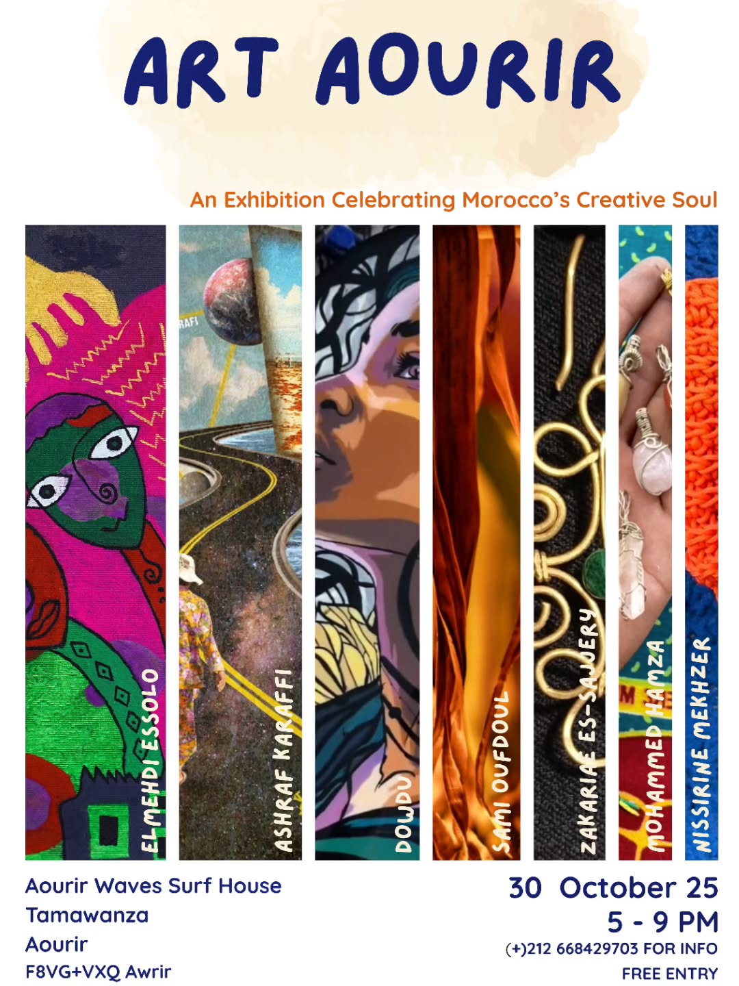 ✦ ART AOURIR ✦
Where the land meets the imagination
We’re opening the doors to Art Aourir.
A new home for creativity, cultural exchange, and community in the heart of our town.
This first exhibition marks the beginning of something bigger, a movement to breathe new life into the arts of Aourir. A place where local and international artists can meet, share, and create together.
Join us on October 30th, from 5 to 9 p.m. for our opening night and first Exhibition.
Enjoy free entry, a healing herbal welcome drink from @zohra.blends, and a sweet bite from @saki.rolls!!
Come join us 🤩
DM ARTAOURIR for more details and directions