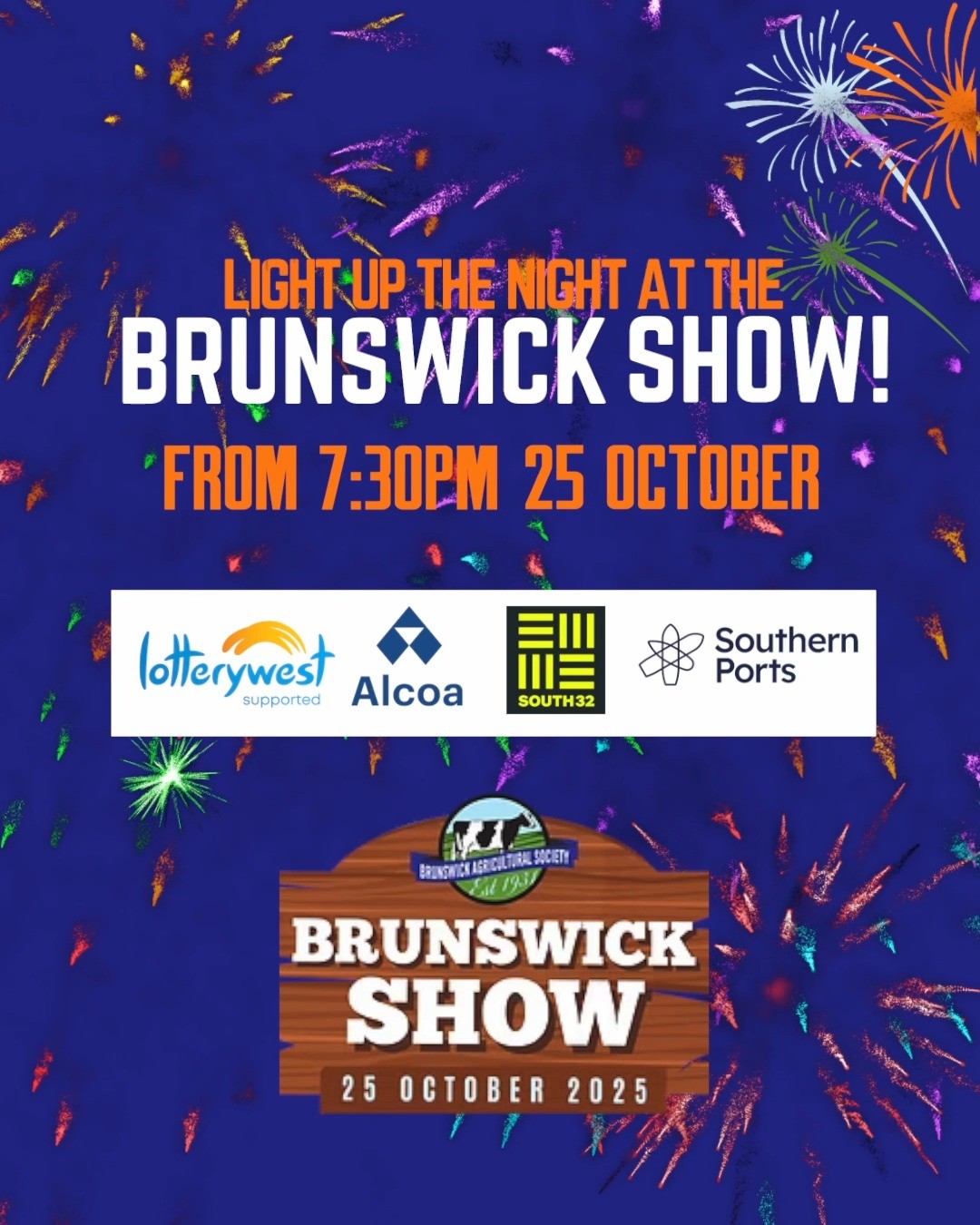 ๐โจ Light up your night at the Brunswick Show!
From 7:30pm, the sky comes alive with the @alcoa/@lotterywest /Southern Ports Drone Show followed by the @south_32 Fireworks โ a spectacular double act you wonโt want to miss.
๐
Sat 25 Oct | Brunswick Showgrounds
๐ www.brunswickshow.com.au