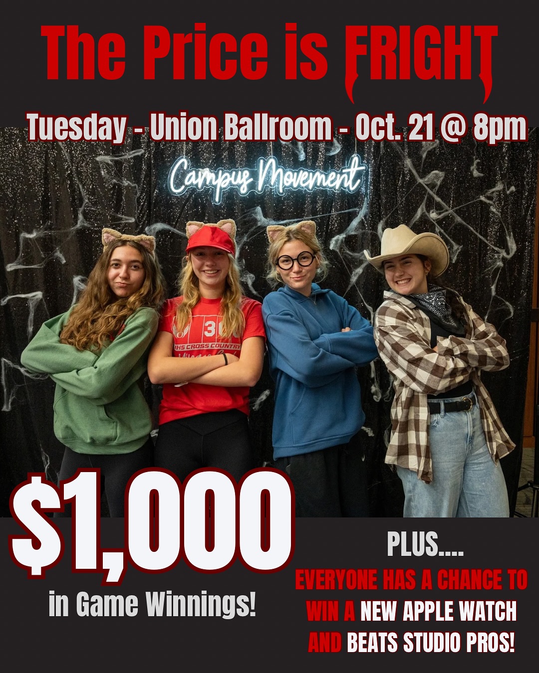 🎃The Price is Fright 👻 YOU COULD WIN BIG! $1,000 in 💵 PLUS everyone who attends is entered to win a BRAND NEW APPLE WATCH and BEATS STUDIO PROS! You don’t want to miss this event! Wear a costume to earn an extra raffle ticket and we will see you at 8pm in the Union Ballroom!