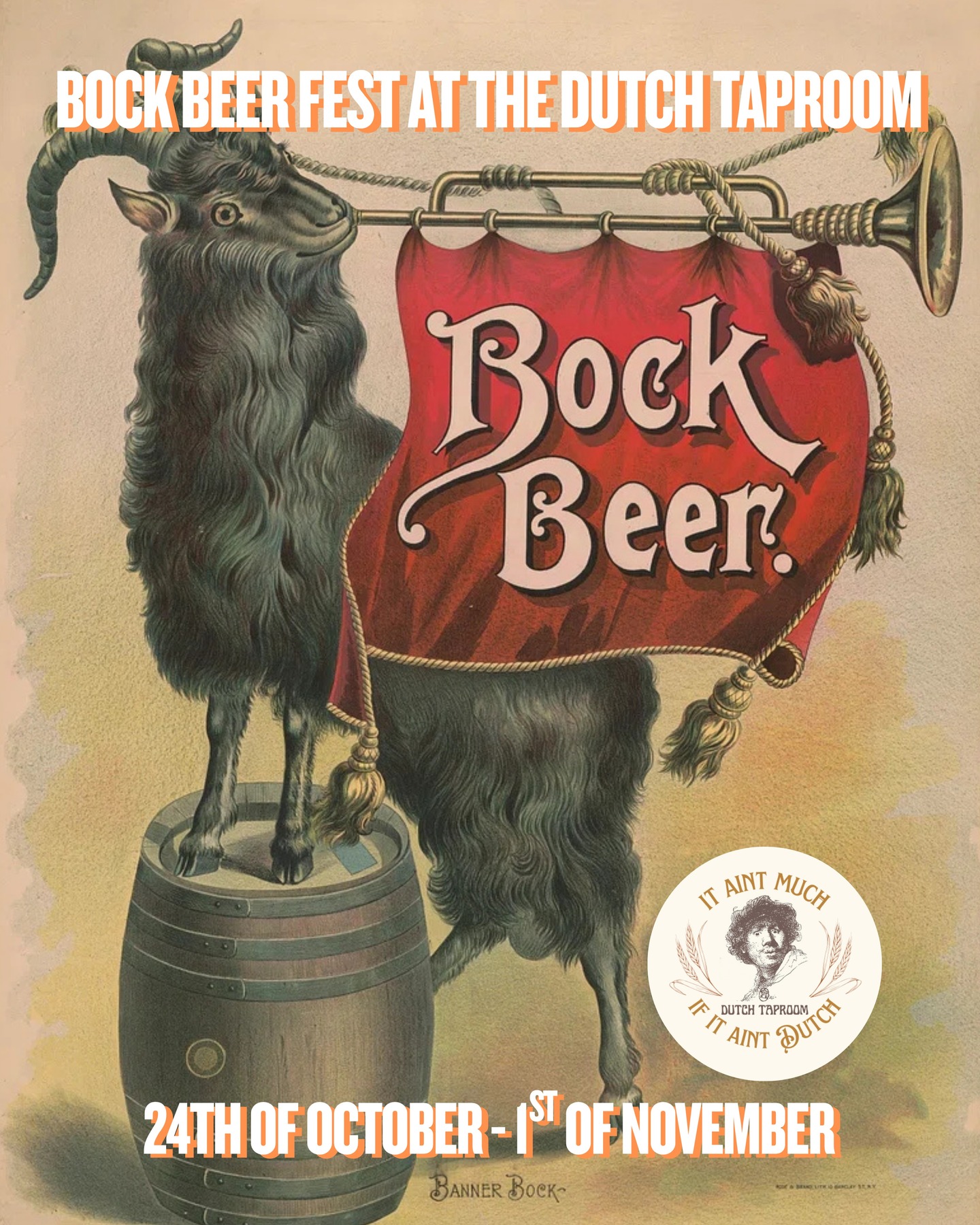Bock Beer Fest at the Dutch Taproom.
Friday the 24th of October until the 1st of November 2025
The most extraordinary bocks known to man available from the tap or can!!!