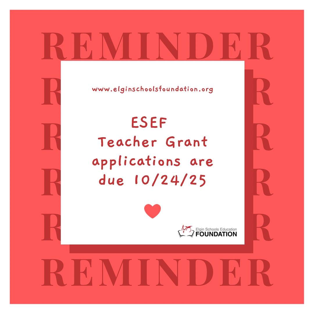 REMINDER 📣🤩 ESEF Teacher Grant applications are due by 3pm 10/24/25!!! We hope to receive yours soon!!!
If you know an EPS teacher that could benefit from a grant please reach out to them and encourage them to apply at www.elginschoolsfoundation.org. 🦉♥️