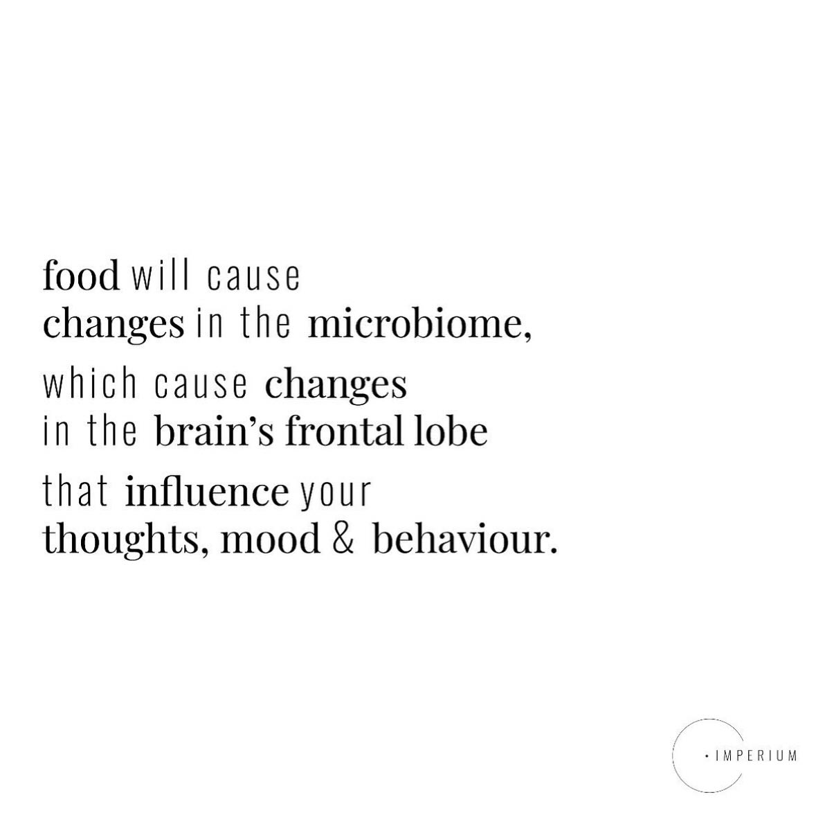 How does food influence your brain?
Through the microbiome.
The microbiome is the diversity of microorganisms such as bacteria, viruses, fungi & archaea that populate parts of the human body like the skin, lungs & gut. We have a largely symbiotic relationship with these bugs & they are truly vital to our well-being as the good bacteria can optimise our health & the bad ones will hinder our health.
The gut-brain axis is connected via metabolites the microbiome makes & the vagus nerve. The microbes in the gut primarily help to break down what we ingest. This allows us to absorb certain nutrients, but the microbes also make certain metabolites that affect numerous processes in the body. In fact it is predicted that at any one time, up to 30% of your blood is made up of these metabolites.
The key is to feed the microbiome real, healthy, whole foods (especially pre- & probiotics) so that it can then support your health. Your gut bacteria love fibre & polyphenols found in plant foods. These are building blocks for hormones & neurotransmitters or turned into short chain fatty acids such as butyrate, acetate, propionate & urolothin A that can do wondrous things in the body.
The microbiome also uses what we ingest to make neurotransmitters essential to brain health such as acetylcholine, GABA, serotonin & dopamine that will affect your mood, thoughts & feelings. Certain metabolites such as butyrate & urolithin A can cross the blood brain barrier, directly affecting the brain.
Lack of these healthy bacteria as well as the right foods means that these healthy compounds are not being made, compromising your physical & mental health. Pathogenic bacteria being fed a bad diet can in fact cause serious imbalance & cause a variety of physical & mental diseases.
Be mindful of what you eat & be sure to not only feed yourself, but the microbes in your gut too!
.
.
.
.
.
#microbiome #gut #guthealth #guthealing #microbes #microbiota #youarewhatyoueat #brain #brainhealth #mentalhealth #health #plantbased #plantfood #polyphenols #probiotics #prebiotics #healthyfood #holistichealth #functionalmedicine #healthcoach #healthcoaching #imperiumhealthcoaching #yourhealthyourpower