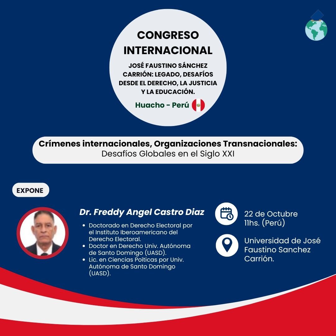 📚✨ En el marco del Congreso Internacional “José Faustino Sánchez Carrión: Legado y desafíos desde el Derecho, la Justicia y la Educación”, el Dr. Fredy Ángel Castro Díaz, Doctor en Derecho y Licenciado en Ciencias Políticas, expondrá sobre “Crímenes Internacionales, Organizaciones Transnacionales: Desafíos Globales en el Siglo XXI” 🌍⚖️
Una conferencia imperdible para reflexionar sobre los grandes retos jurídicos que enfrentan nuestras sociedades en el contexto global actual.
🗓️ Miércoles 22 de octubre
🕚 11:00 a.m.
📍 Modalidad: Presencial
#CongresoInternacional #Derecho #Justicia #Educación #CrímenesInternacionales #DesafíosGlobales #DerechoInternacional #OrganizacionesTransnacionales #FDCCPP #UNJFSC