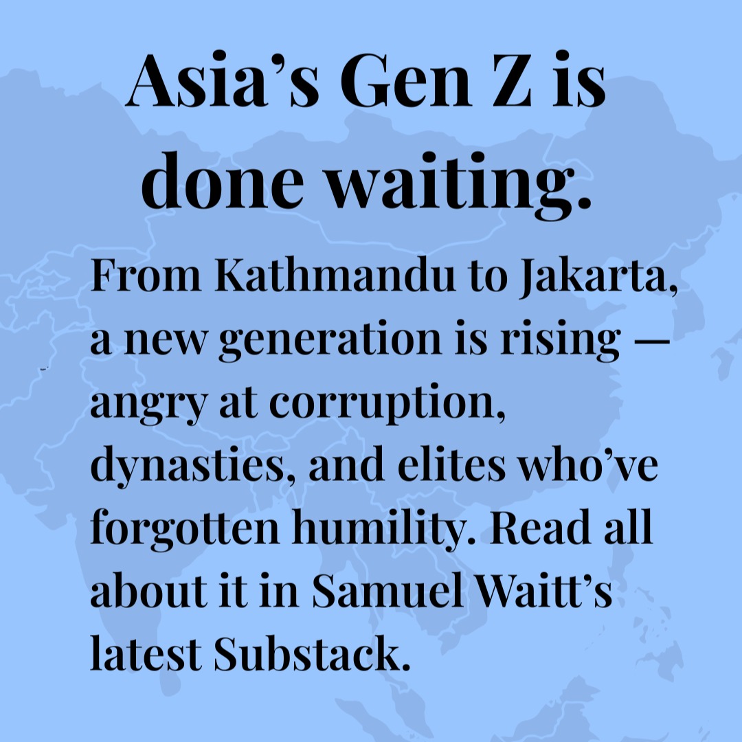 While Western media fixates on Ukraine and Gaza, revolutions are burning in Asia’s shadows.
Nepal’s government has fallen. Indonesia’s streets are on fire. Even the Philippines is rumbling online.
Samuel Waitt asks: what happens when an entire generation across continents decides corruption is no longer tolerable?
🧭 Why you haven’t heard about them — and why you should.
👉 Read Asia’s Gen Z Revolution on Substack. Link in bio.