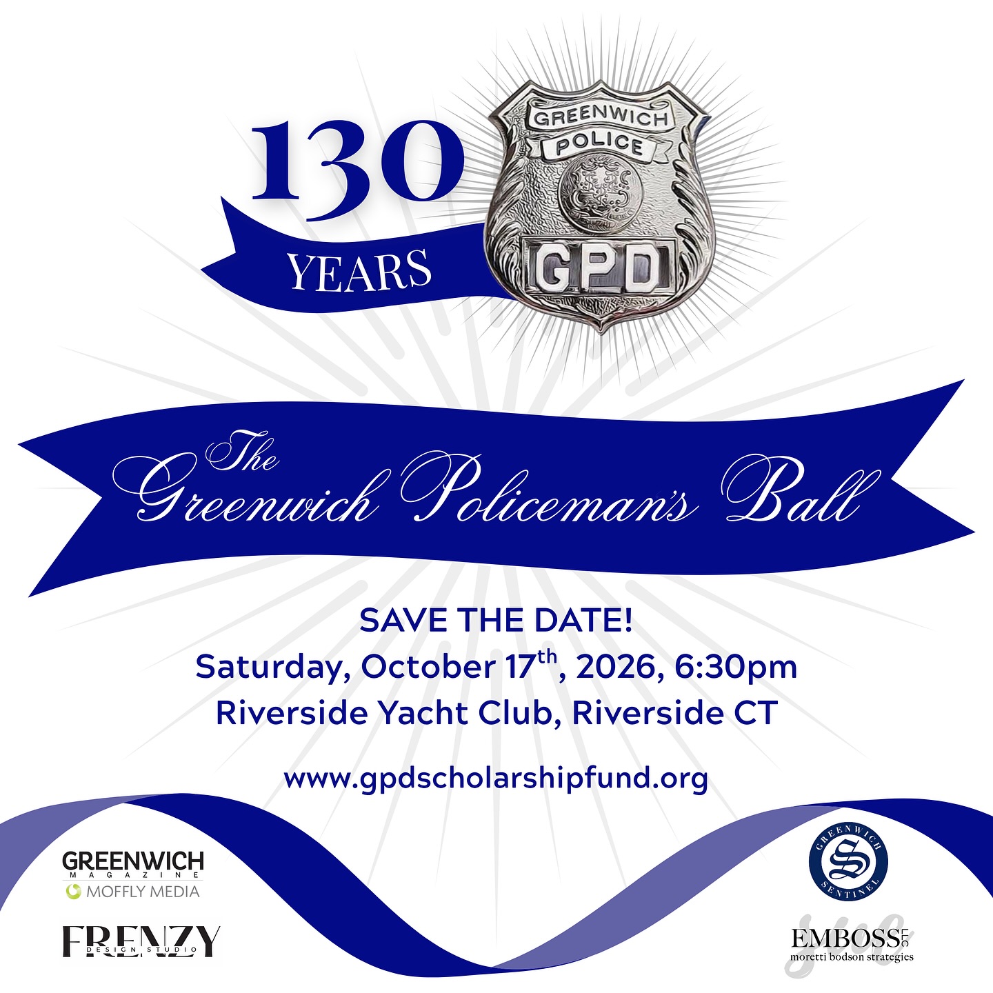💙 130 years of protecting and serving and one unforgettable night to honor it.
Save the date: October 17, 2026 for The Greenwich Policeman’s Ball at Riverside Yacht Club.
Mark your calendars to join us as we celebrate this incredible milestone and support the Greenwich Police Department Scholarship Fund, helping the next generation of students achieve their goals. 🎓💫
#GreenwichPolice #PolicemansBall #GPD130 #GPDScholarshipFund #SaveTheDate #CommunityStrong #greenwich #greenwichct #givewhereyoulive