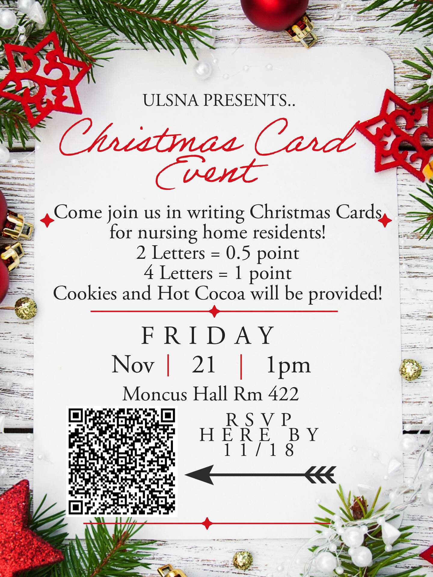 🎄This season is made for giving🎄
Join ULSNA on Friday, November 21st in making Christmas Cards for the residents at the nursing homes. Members are able to earn community service points from this event.
The residents really enjoy hearing from the students during this time of year, so come and make someone’s day and get into the Christmas Spirit🎅🎄❤️
Cookies and hot cocoa be provided! 🍪☕️🥳