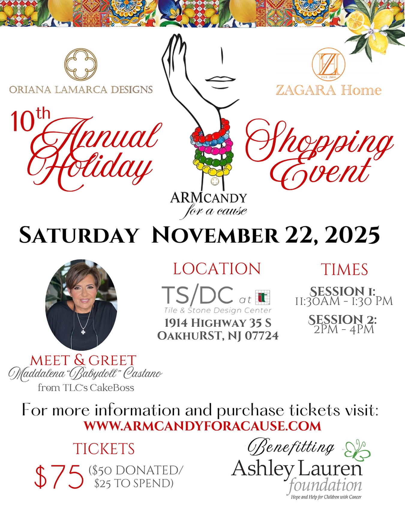 Ten years of giving back with Armcandy & Amore ❤️ Join @orianalamarcadesings and @zagarahome Saturday, November 22nd for the 10th Annual @armcandyforacause_ Holiday Shopping Event. Tickets are mandatory, with proceeds supporting the @ashleylaurenfoundation in honor of Charlotte Scalese.
✨ Special Guest Alert: Meet & greet with Maddalena “Babydoll” Castano from TLC’s Cake Boss! @maddalenaandmauro
Details:
🗓️ November 22nd
🕦 Session 1 ( 11:30-1:30) Session 2 (2-4)
🎟️ $75 ($25 to spend / $50 donated to ALF)
More details visit: www.armcandyforacause.com
**Link in Bio**