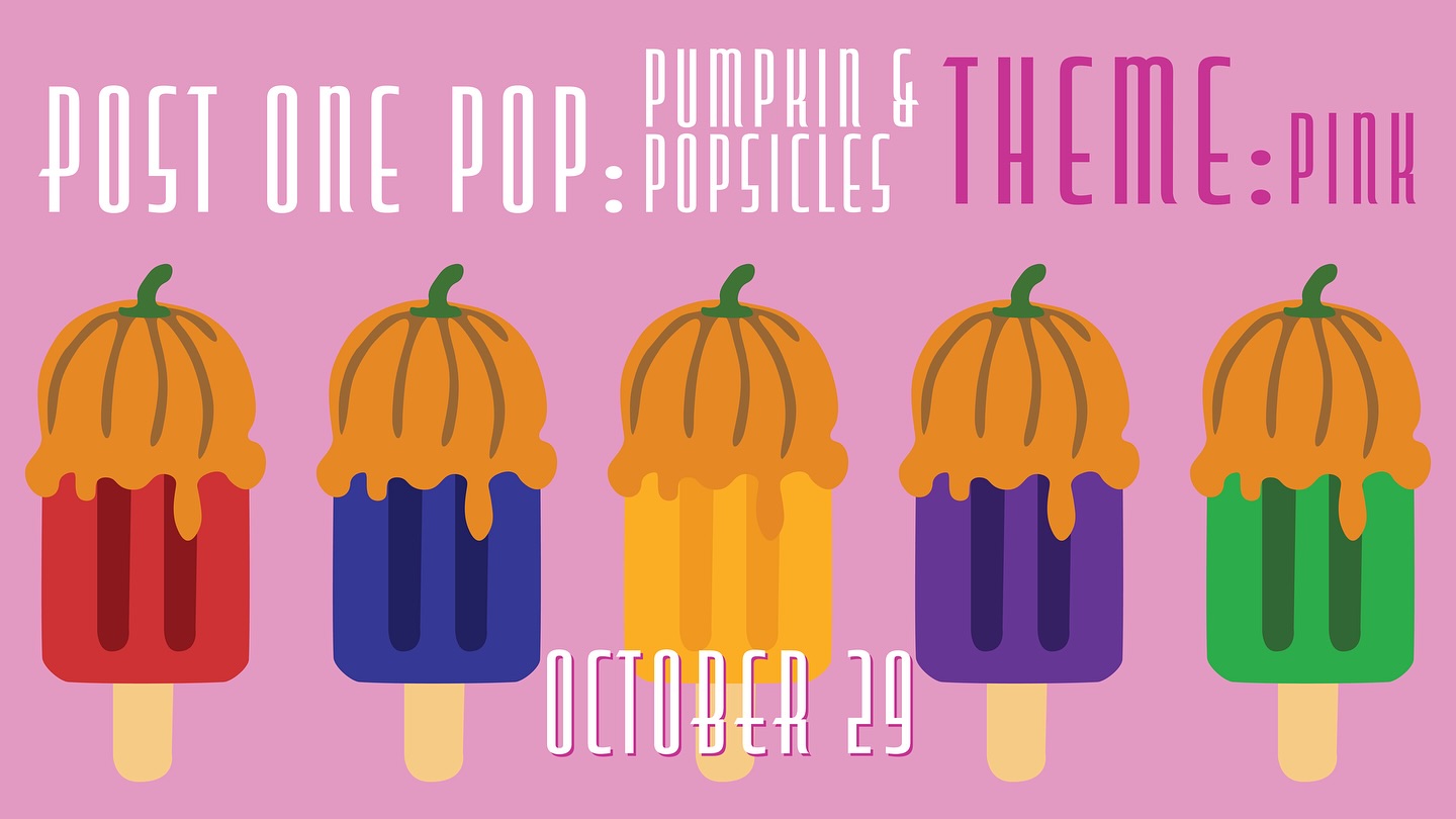 Pink, popsicles, & pumpkins (oh my!) We hope you’re ready for POP tonight!