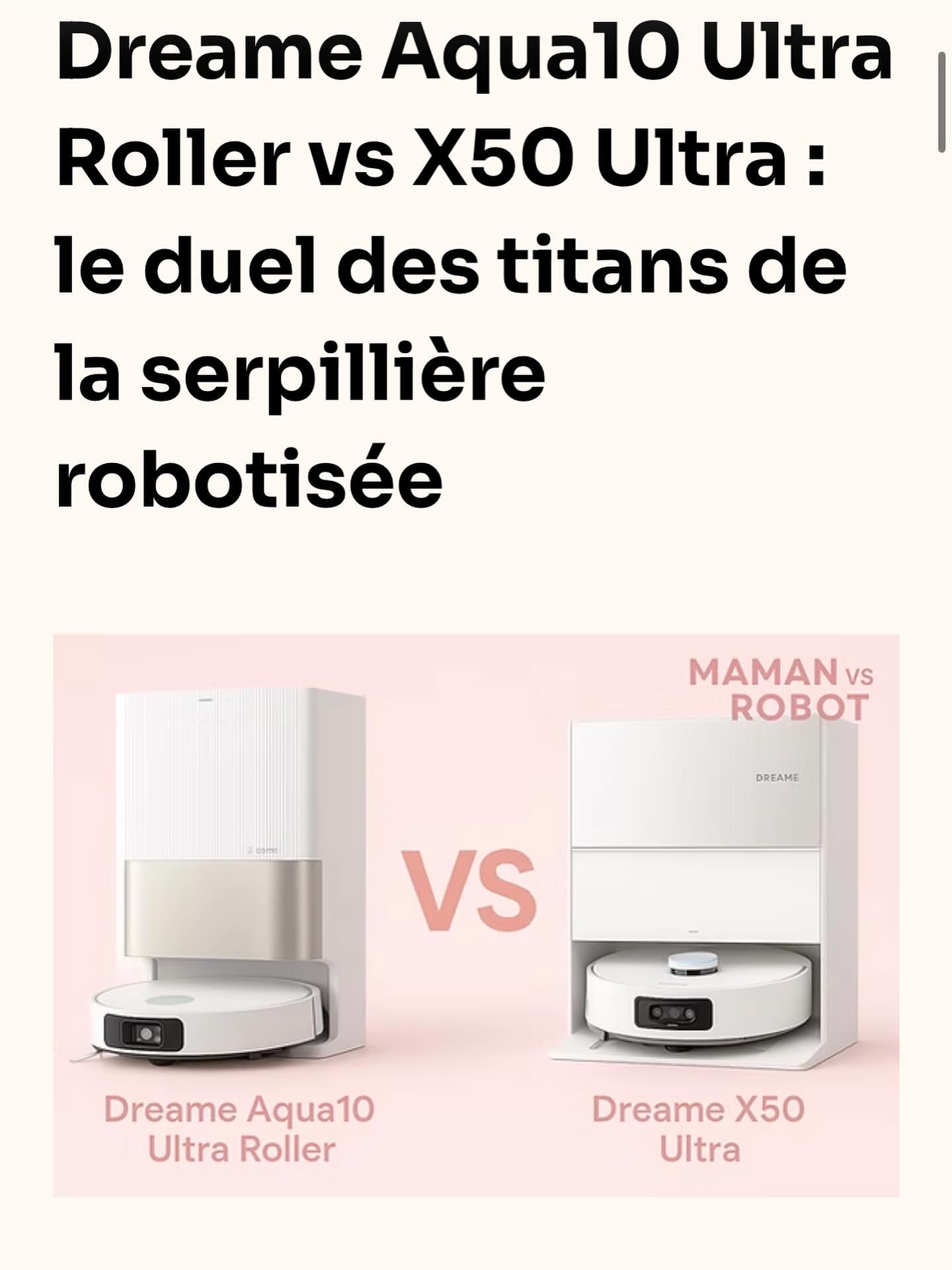 🧽💥 Dreame Aqua10 Ultra Roller vs X50 Ultra : le combat du siècle vient de commencer !
Deux robots laveurs, un seul trône 👑
⚔️ D’un côté, le Aqua10 Ultra Roller et son rouleau lavant ultra-innovant 🌀
⚡ De l’autre, le X50 Ultra, puissance brute et précision chirurgicale 💪
➡️ On a testé les deux pour toi, et la serpillière n’a jamais été aussi spectaculaire !
Résultat ? Ton sol va briller comme jamais ✨
Lis l’article complet ici 👉https://www.mamanvsrobot.com/post/dreame-aqua10-ultra-roller-vs-x50-ultra-le-duel-des-titans-de-la-serpillière-robotisée
(ou retrouve-le sur mamanvsrobot.com 🩷)
💬 Dis-nous en commentaire : tu es #TeamAqua10 ou #TeamX50 ?
#Dreame #Aqua10UltraRoller #DreameX50Ultra #AspirateurRobotLaveur #RobotAspirateur #MaisonConnectée #SmartHome #TechMaison #NettoyageIntelligent #DreameFrance #ComparatifTech #MamanVsRobot #HighTechMaison #CleanHouseVibes #TeamDreame #InnovationMaison