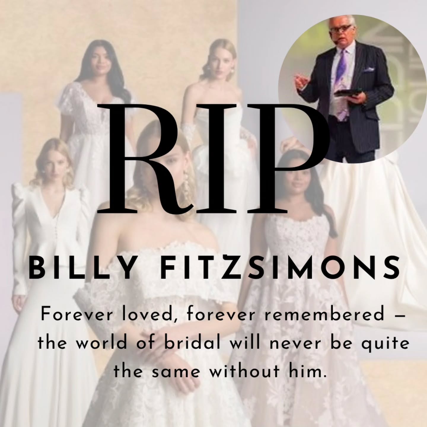 Such sad news to announce. 😢 In Loving Memory of Billy Fitzsimons. A true bridal legend, Billy brought beauty, joy, and kindness to generations of brides and to everyone he touched in the industry. Such a gentleman. You will be very missed.
Thoughts with family and friends at this sad time.
#rip #billyfitzsimons #weddingindustrynews